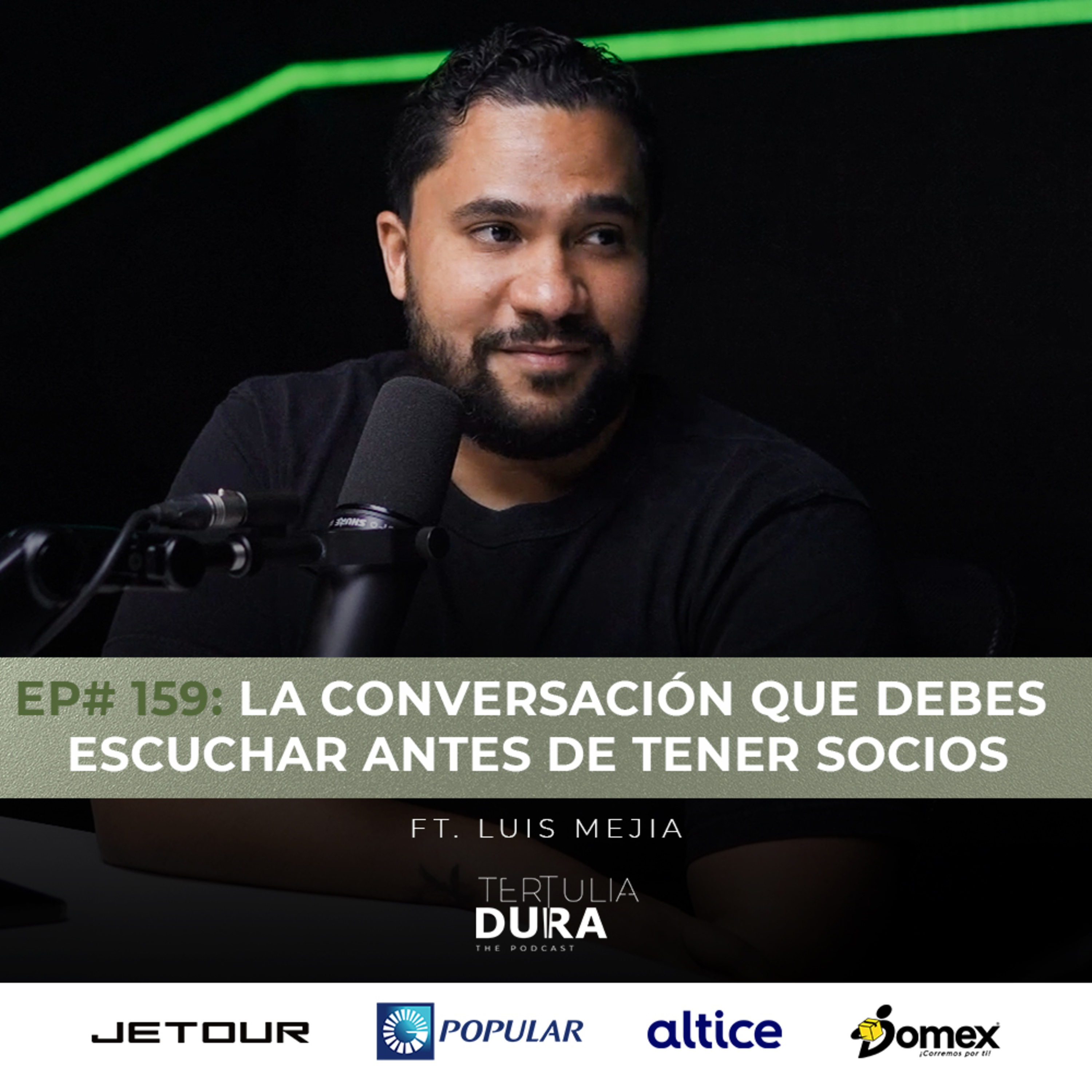 EP#159 - Luis Mejía: La conversación que debes escuchar antes de tener socios. episode artwork