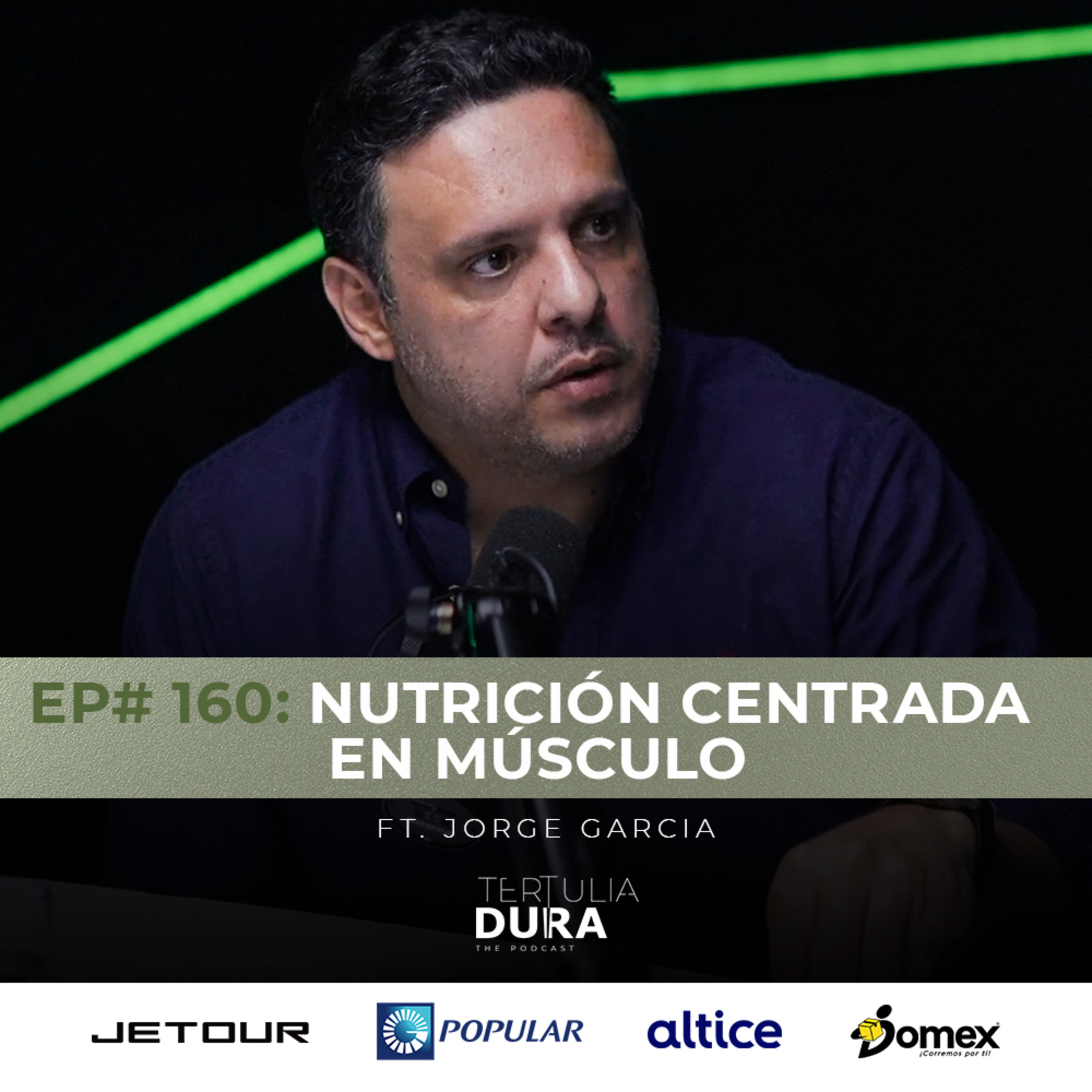 EP#160 - Jorge García: Nutrición centrada en músculo.