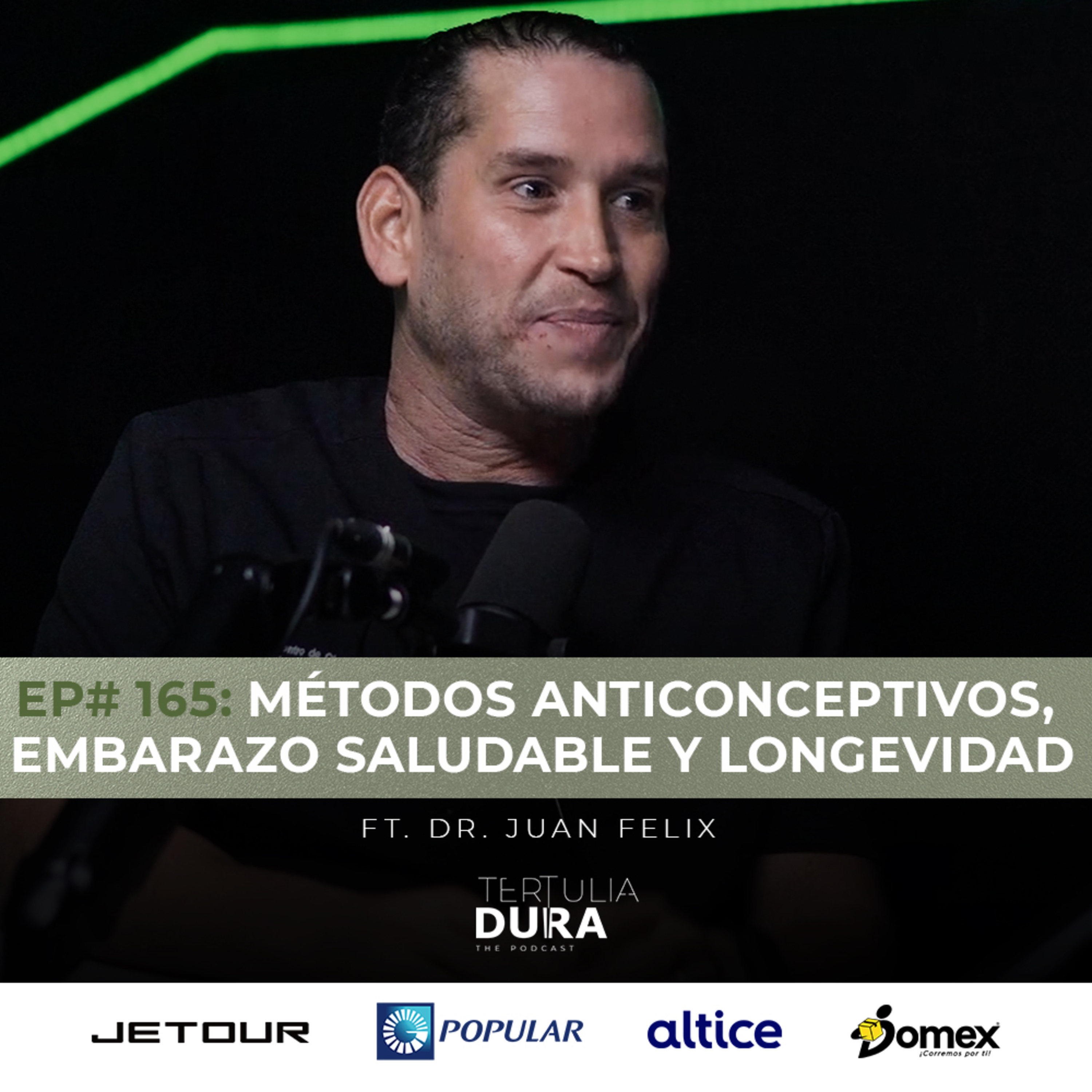 EP#165 - Dr. Juan Félix: Métodos anticonceptivos, embarazo saludable y longevidad episode artwork