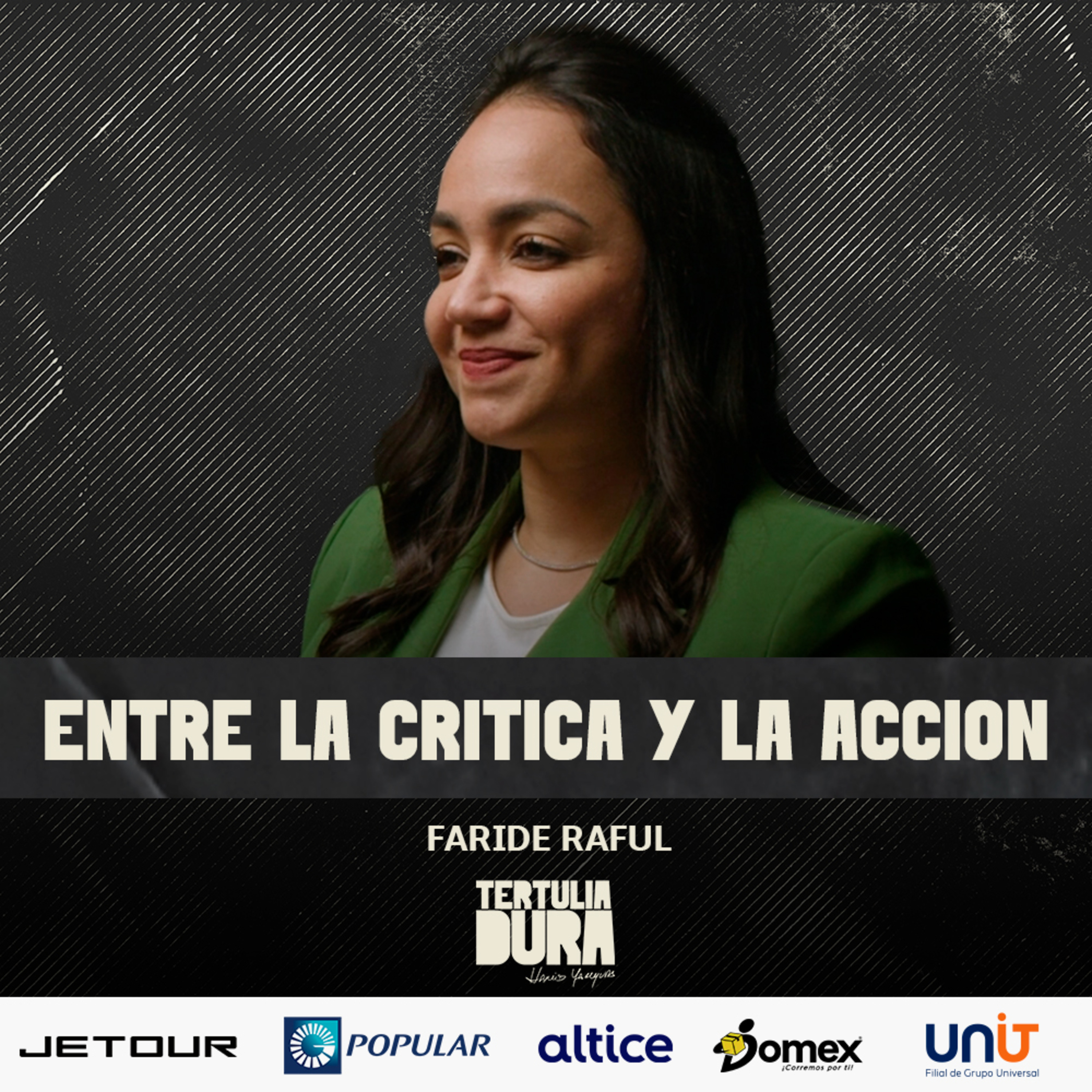 EP#230 - Faride Raful: Entre la critica y la acción