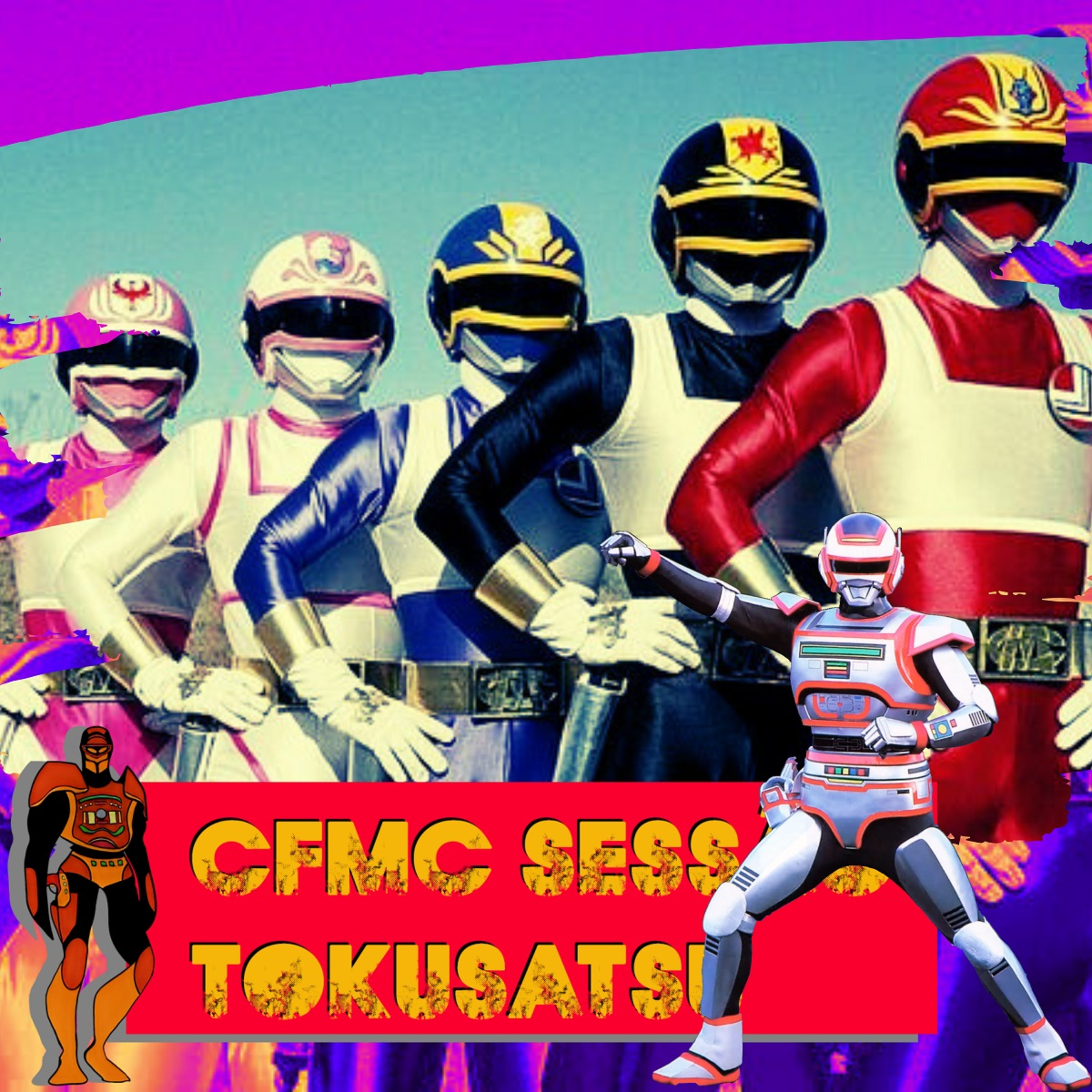CFMC SESSÃO TOKUSATSU 03 - 40 Anos de Changeman e Jaspion ou Como nos Apaixonamos pelo tokusatsu