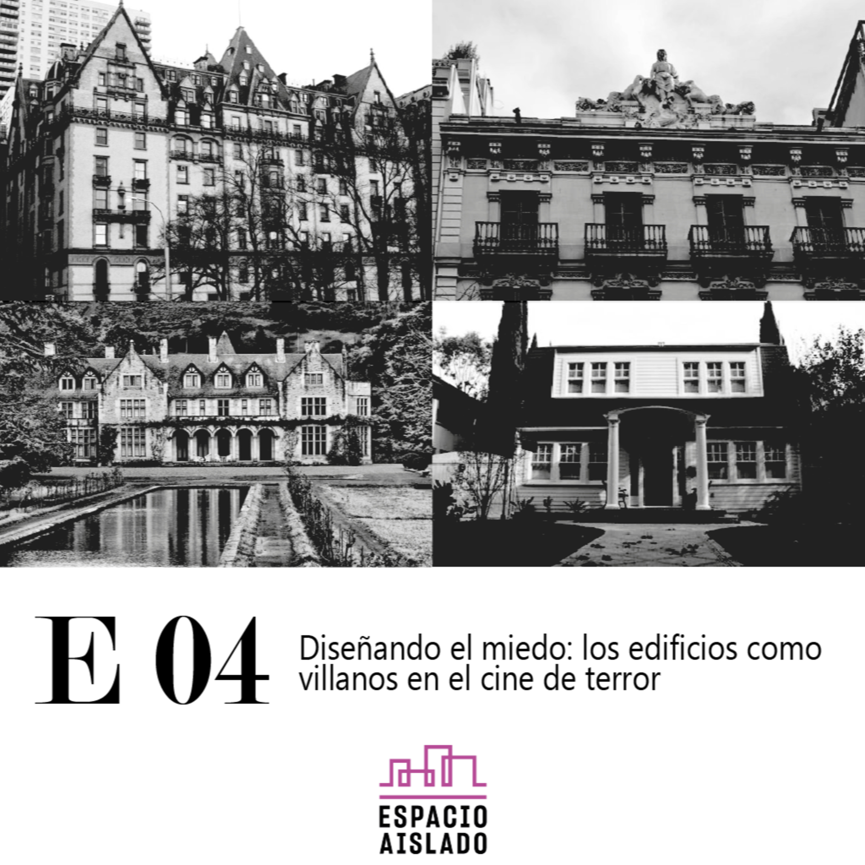 Diseñando el miedo: los edificios como villanos en el cine de terror - Espacio Aislado - Radio UPN episode artwork