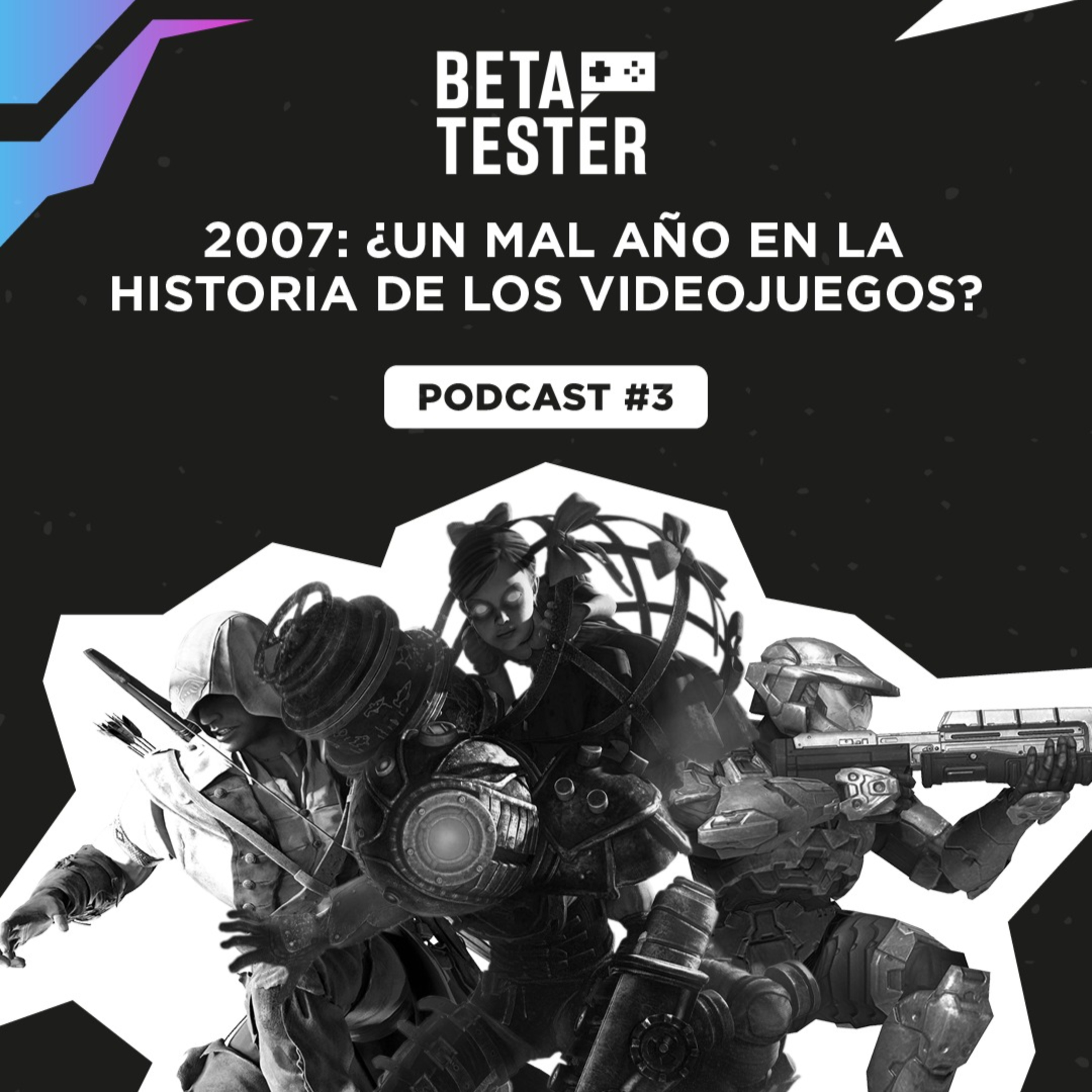 2007: ¿Un mal año en la historia de los videojuegos? - BETA TESTER - Radio UPN episode artwork