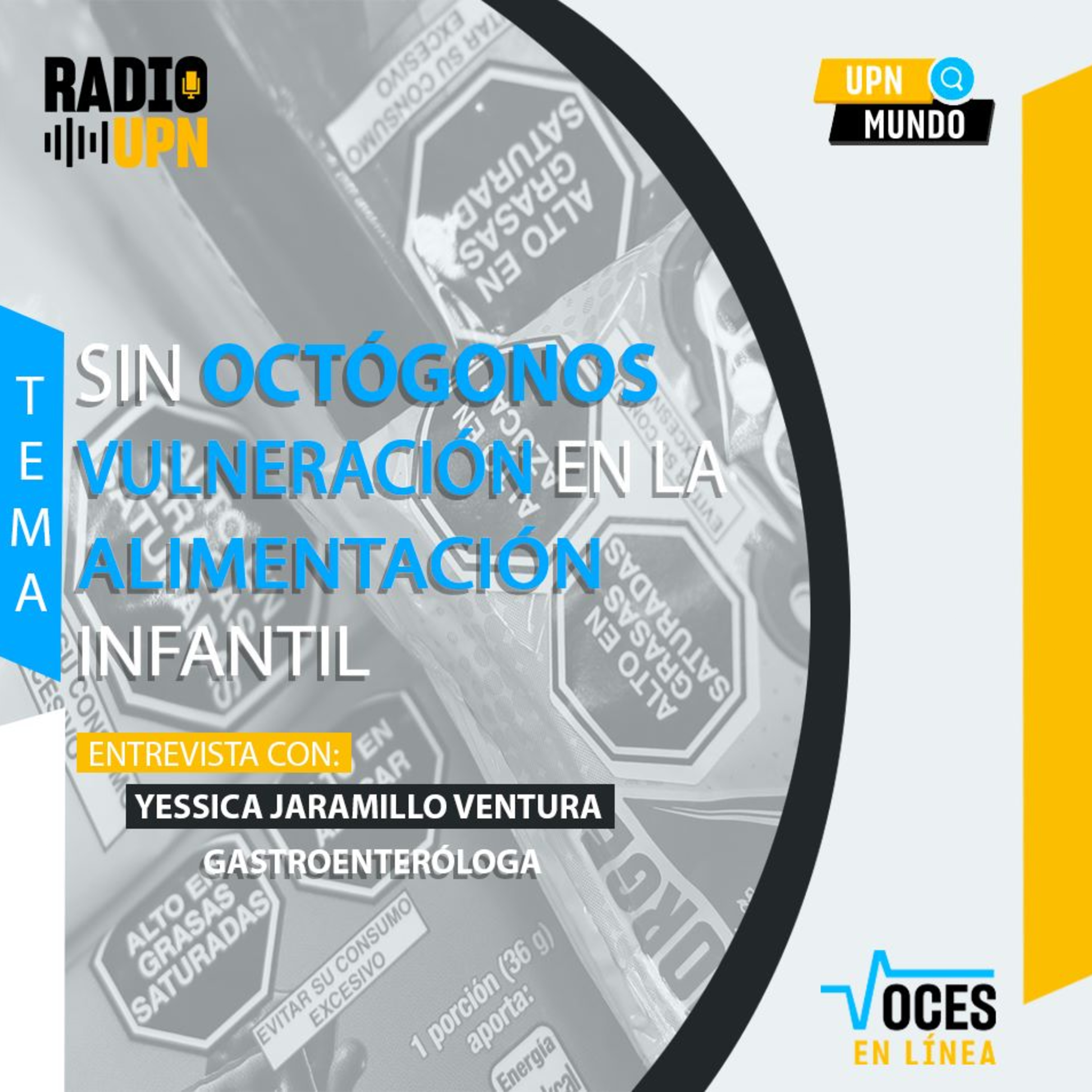 Sin octógonos: vulneración en la alimentación infantil - Voces en Línea - Radio UPN episode artwork