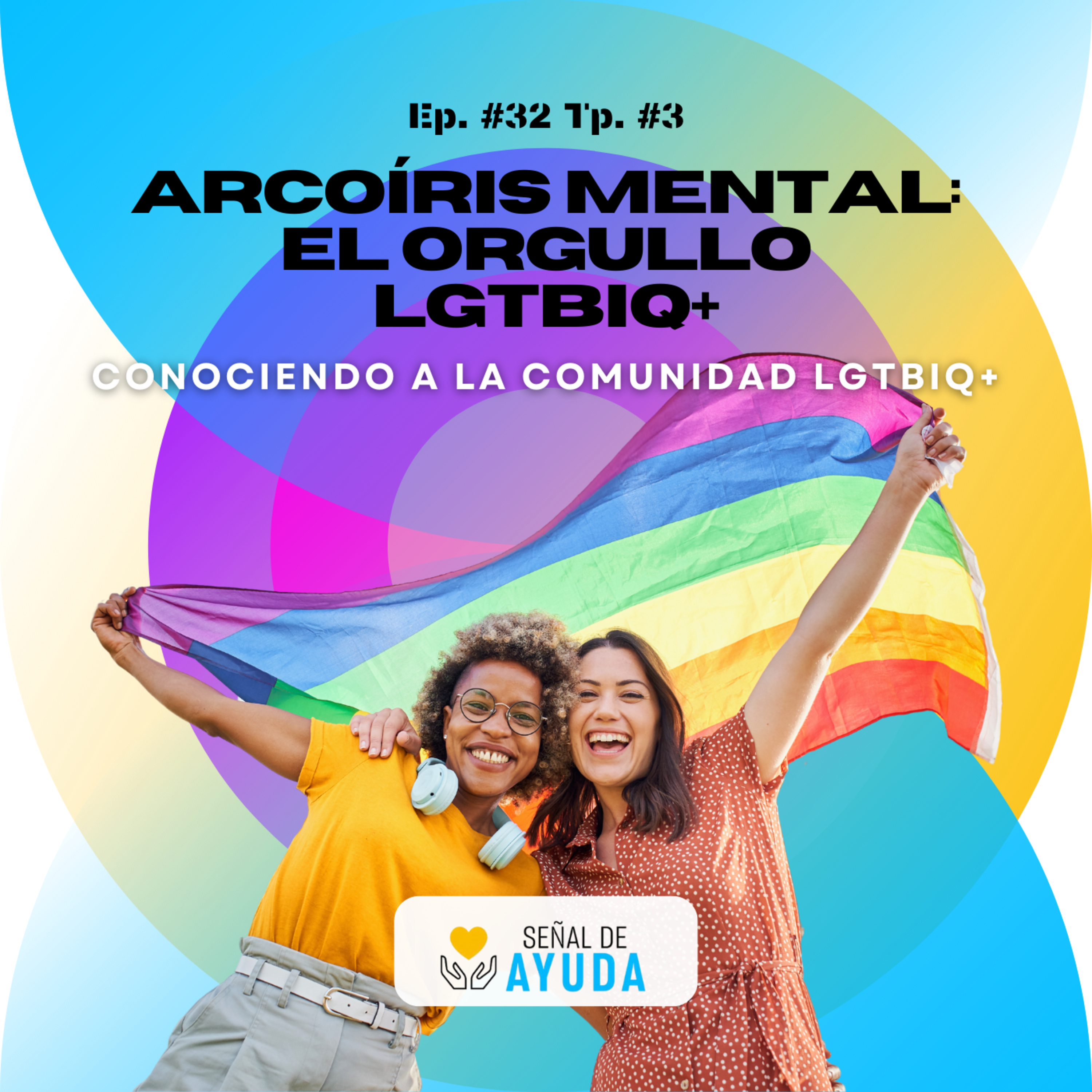 Arcoíris mental: El orgullo LGTBIQ+ - SEÑAL DE AYUDA - Radio UPN episode artwork