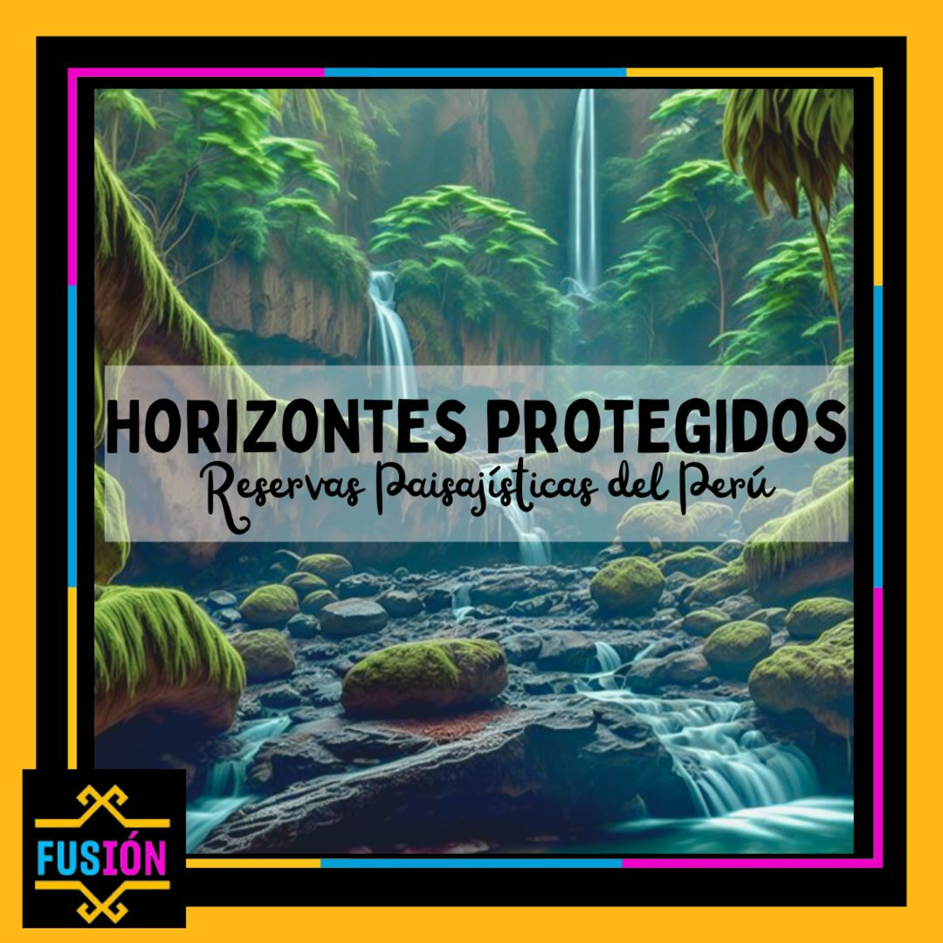 De las áreas naturales más hermosas del planeta, conoce las Reservas Paisajísticas del Perú - FUSIÓN - RADIO UPN episode artwork