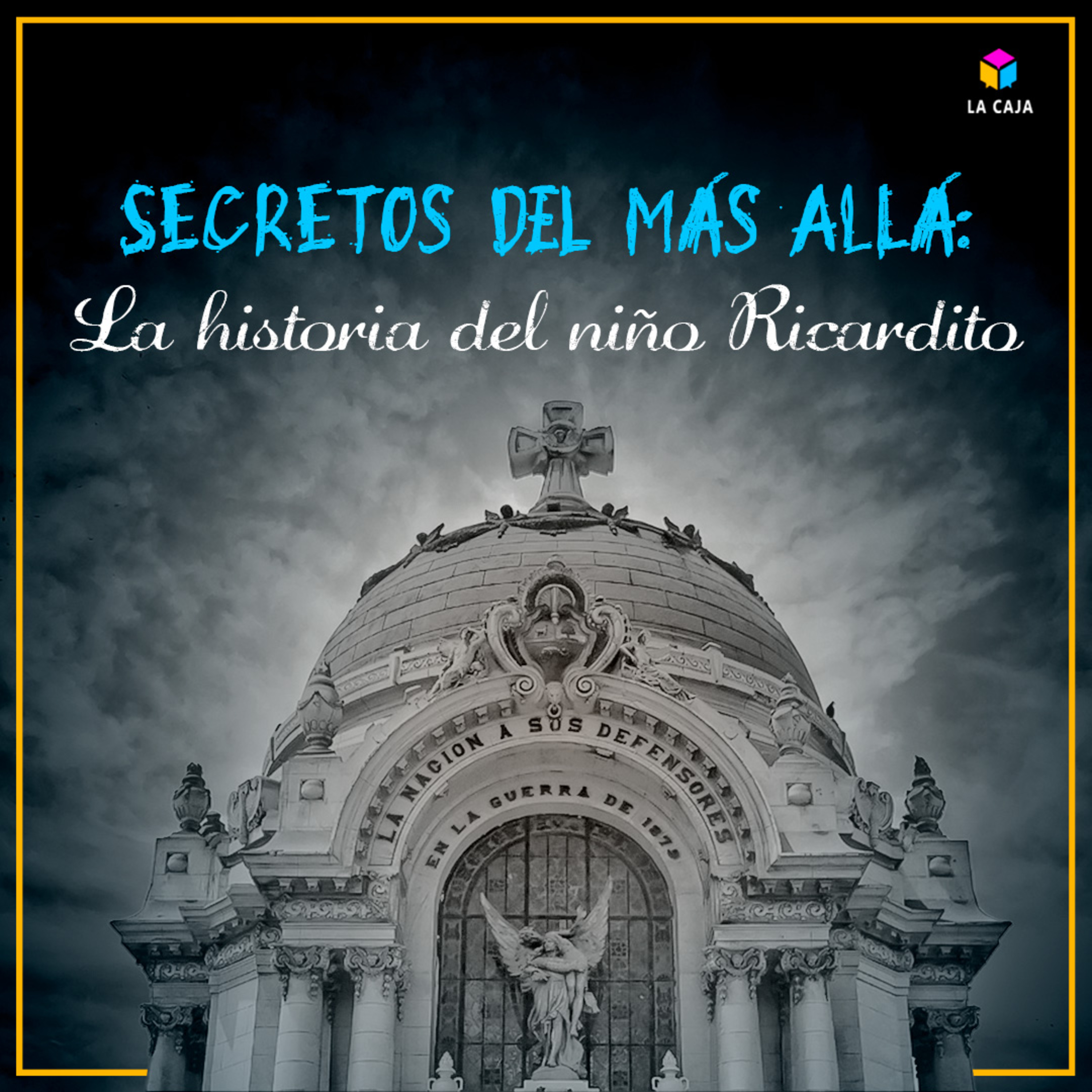 SECRETOS DEL MÁS ALLÁ: El niño Ricardito - LA CAJA - Radio UPN episode artwork