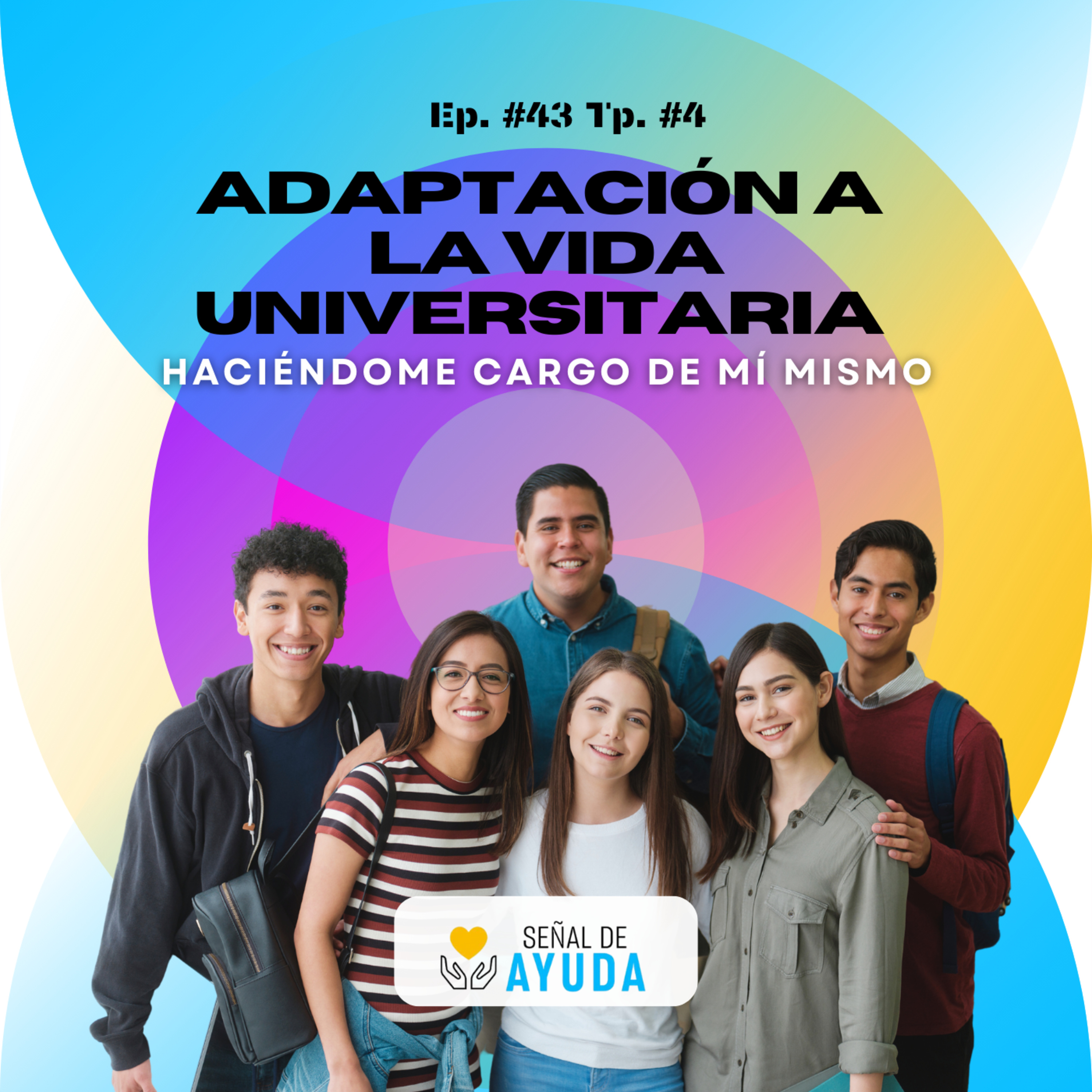Adaptación a la vida universitaria: Haciéndome cargo de mí mismo - SEÑAL DE AYUDA - Radio UPN episode artwork