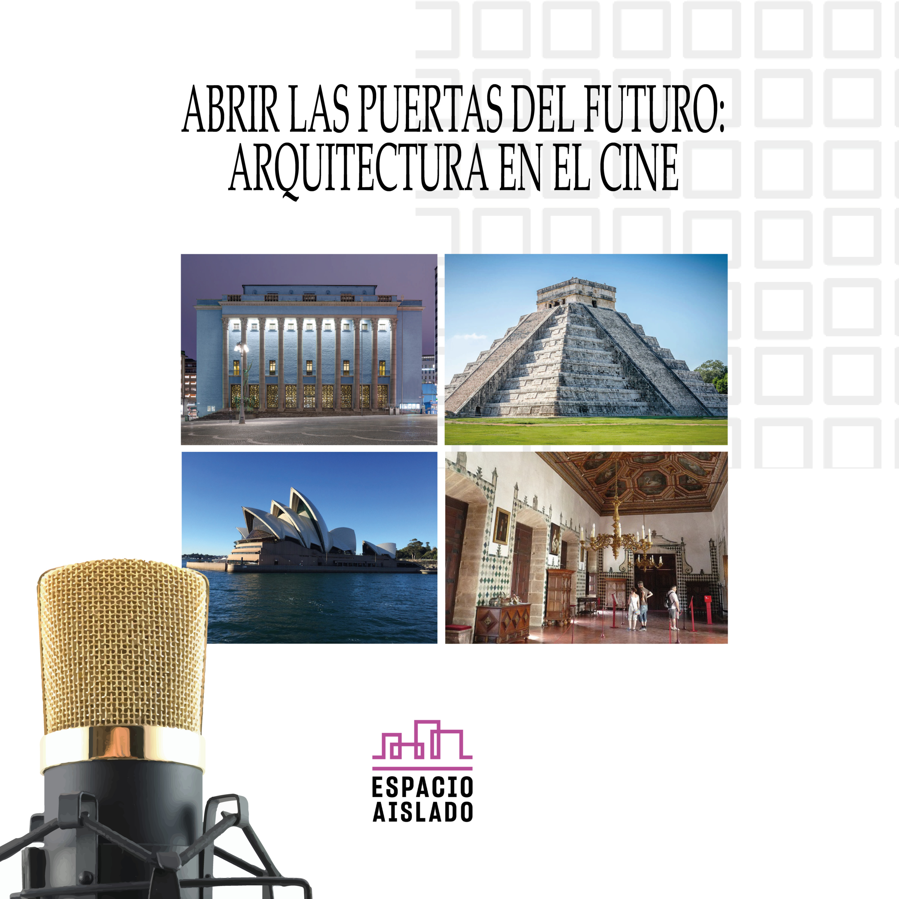 Abrir las Puertas del Futuro: Arquitectura en el Cine – Espacio Aislado – Radio UPN episode artwork