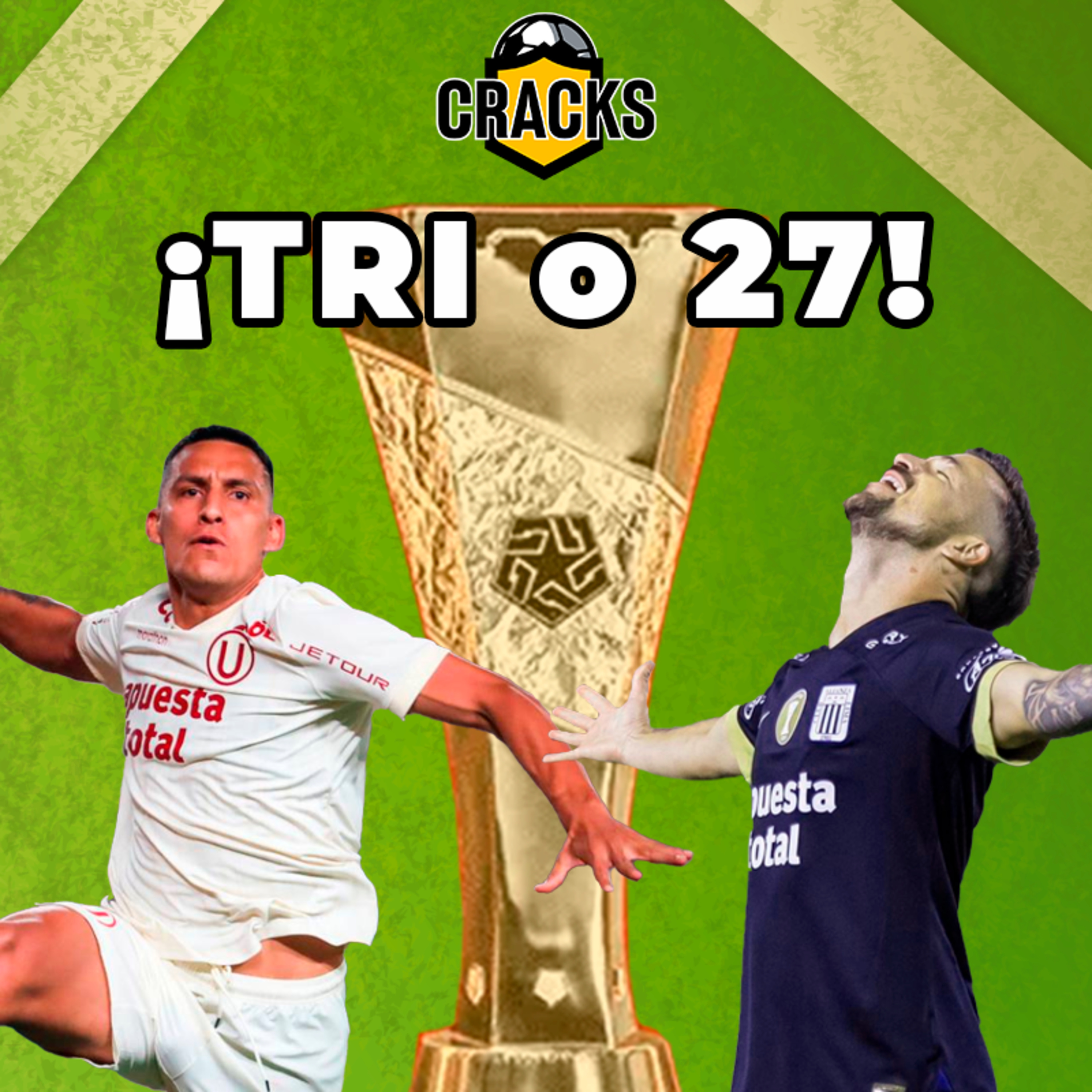 ¿Tri o 27? Final de La Liga 1 - CRACKS - Radio UPN episode artwork