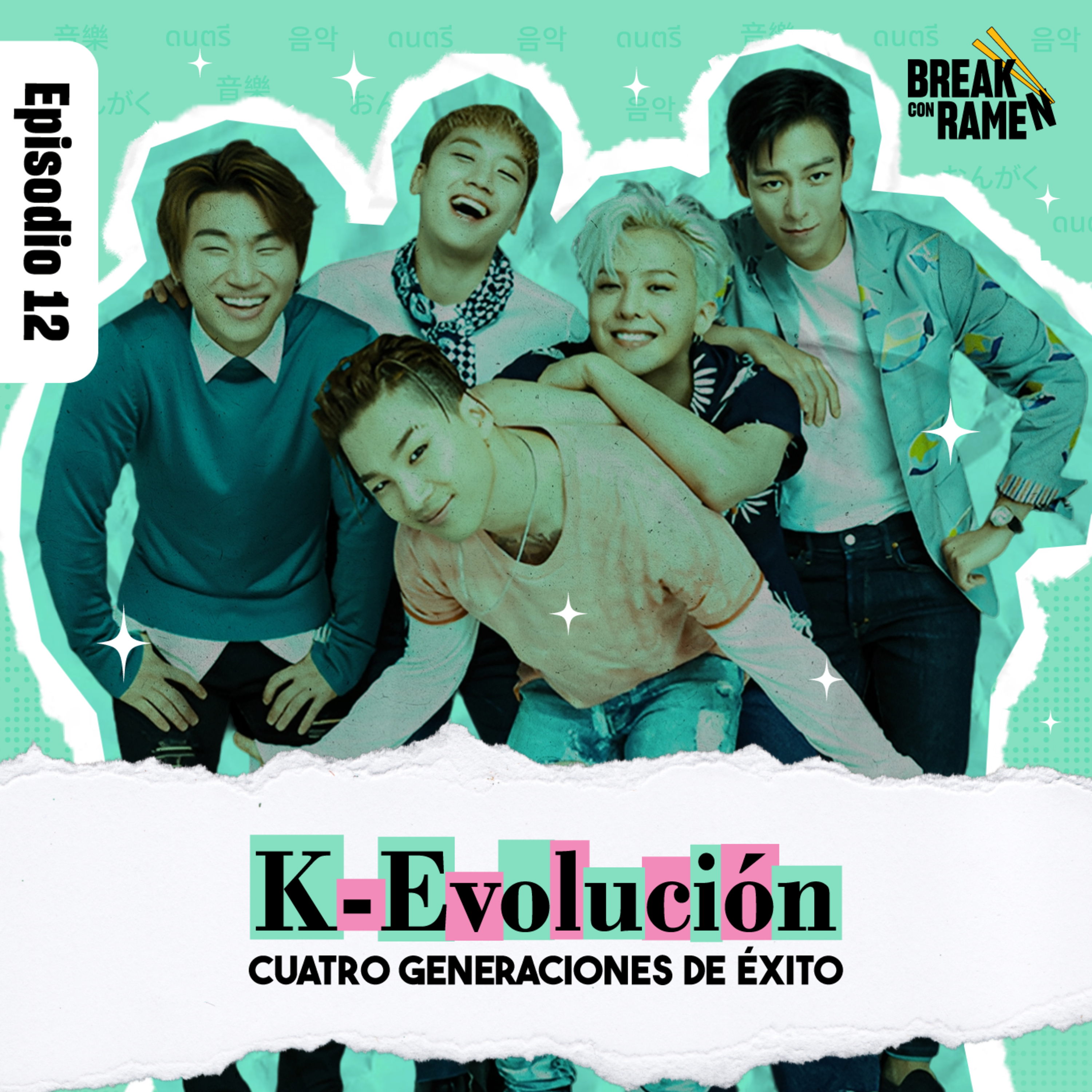 K-Evolución: Cuatro generaciones de éxito - Break con Ramen - Radio UPN episode artwork