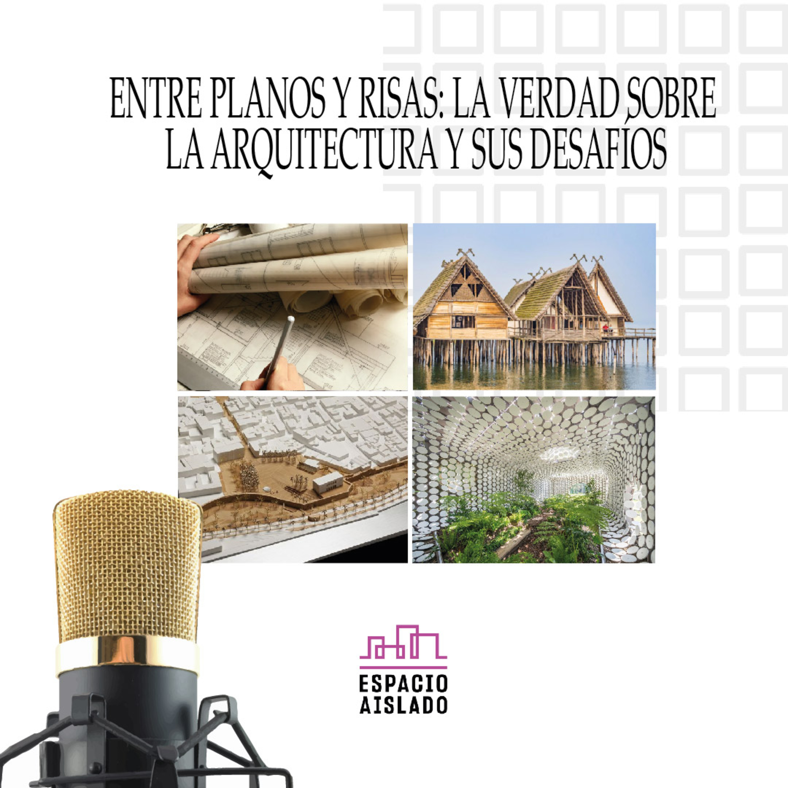 Entre planos y risas: la verdad sobre la arquitectura y sus desafíos - Espacio Aislado - Radio UPN episode artwork