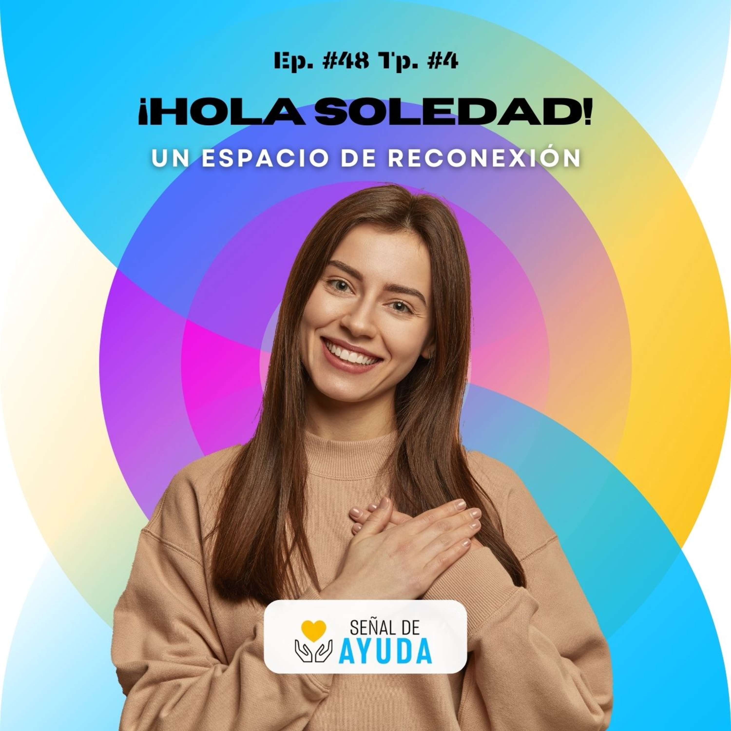 ¡HOLA SOLEDAD! Un espacio de reconexión - SEÑAL DE AYUDA - RADIO UPN episode artwork
