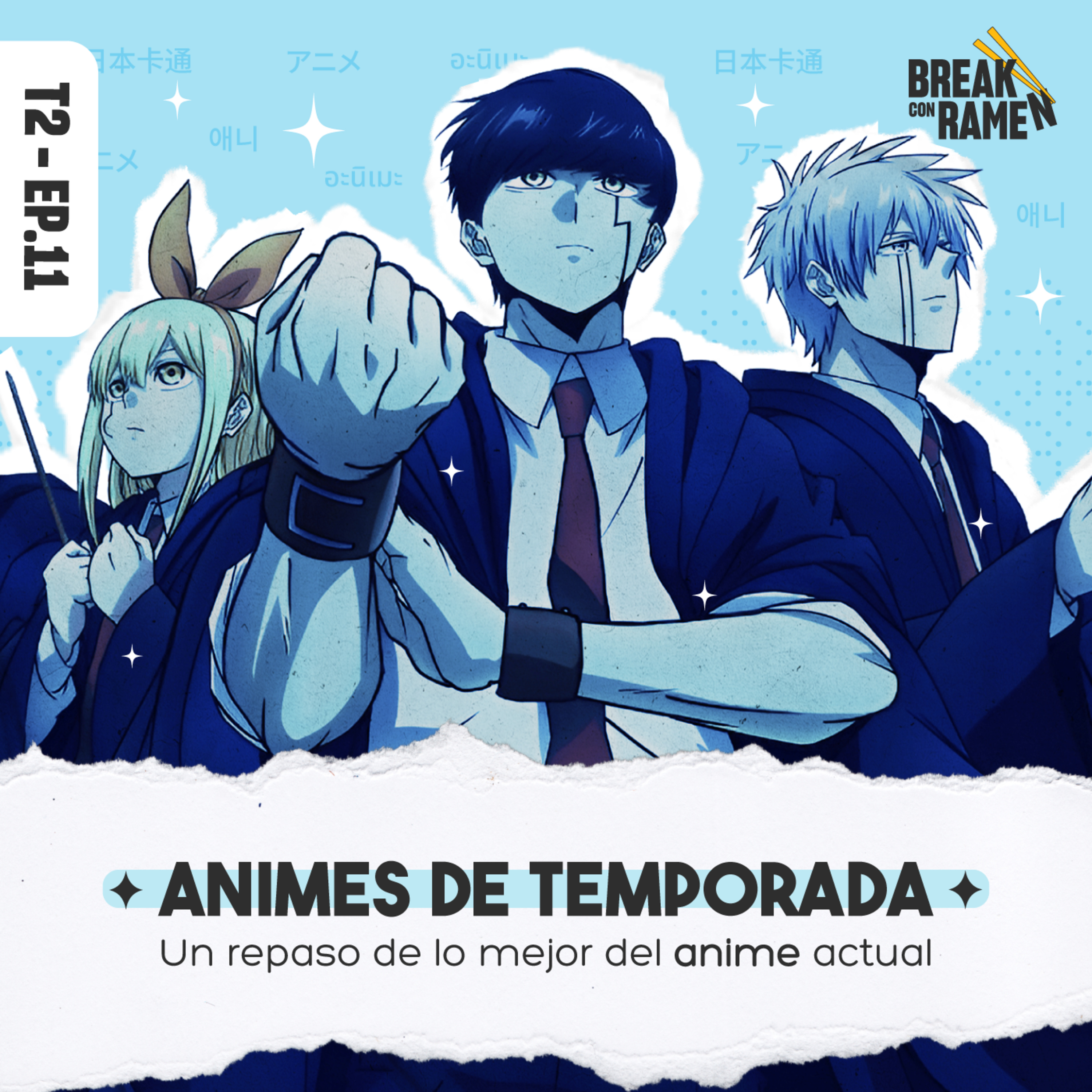 Animes de temporada: Un repaso de lo mejor del anime actual - Break con Ramen - Radio UPN episode artwork