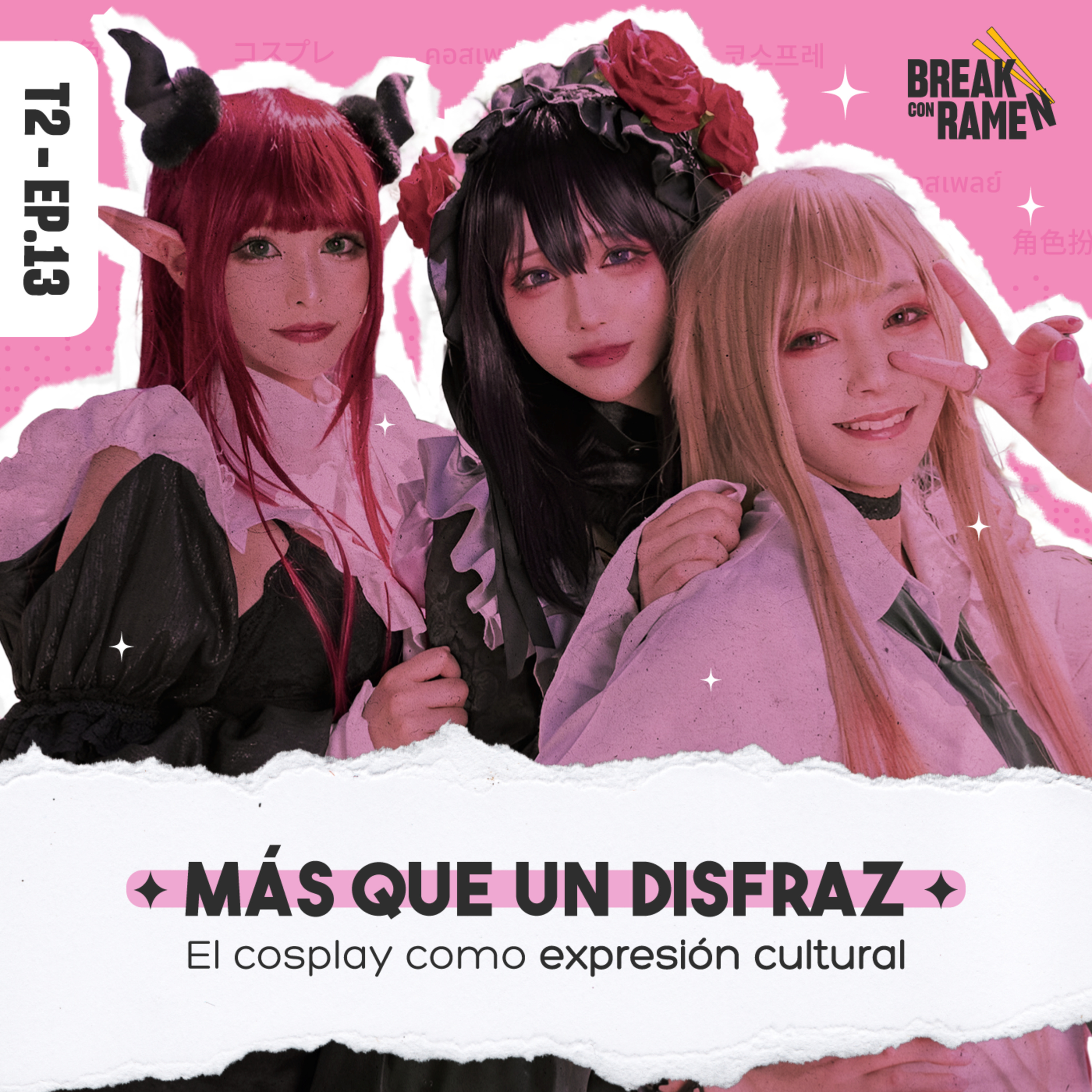 Más que un disfraz: El cosplay como expresión cultural - Break con Ramen - Radio UPN episode artwork