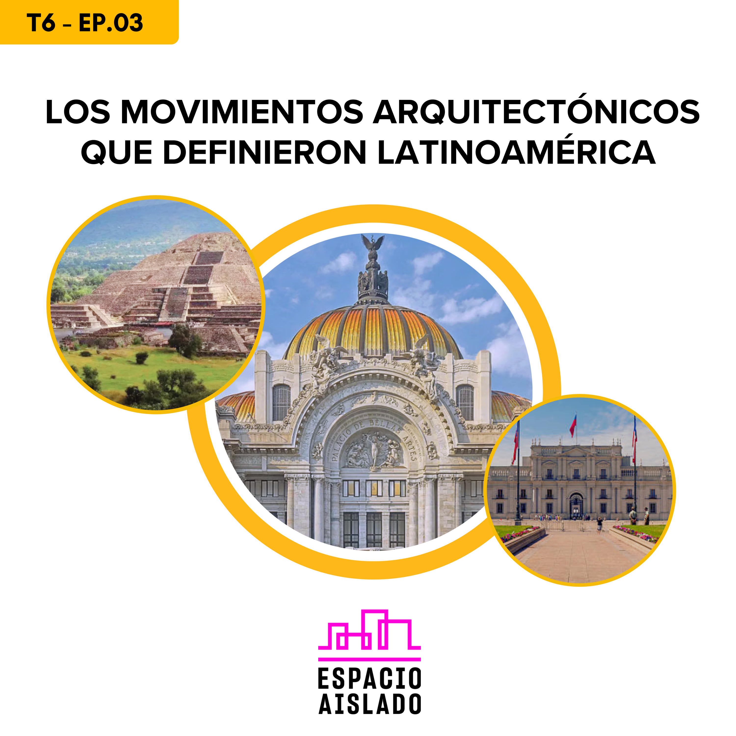 Los movimientos arquitectónicos que definieron Latinoamérica - Espacio Aislado - Radio UPN episode artwork
