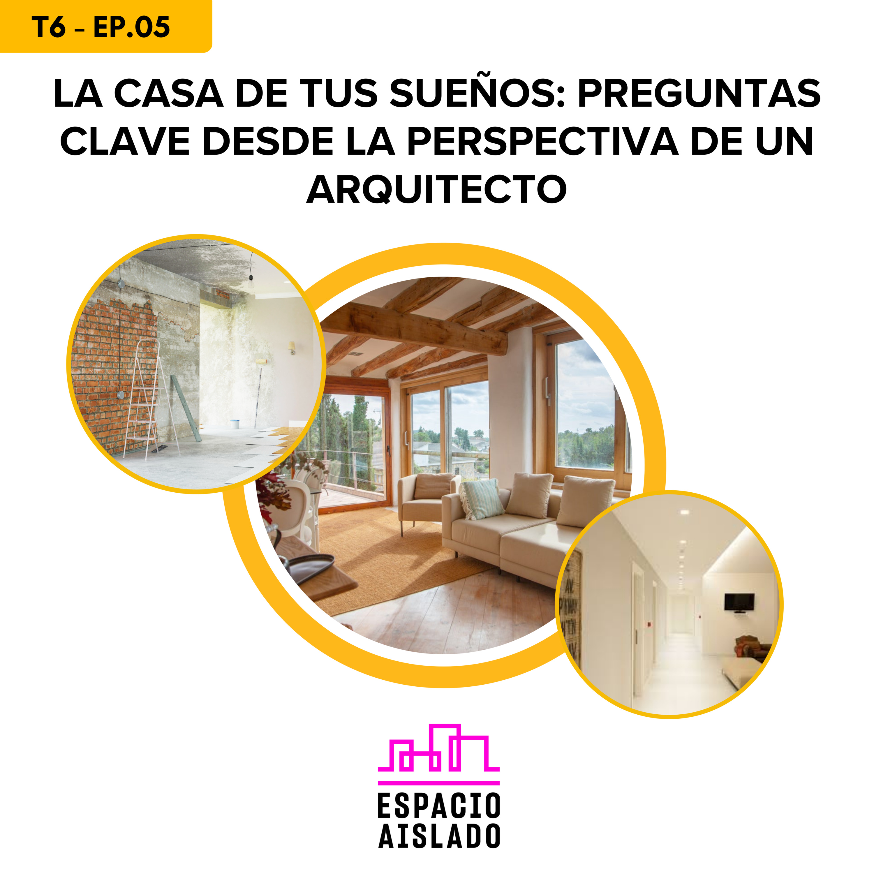 La casa de tus sueños: preguntas clave desde la perspectiva de un arquitecto - Espacio Aislado - Radio UPN episode artwork