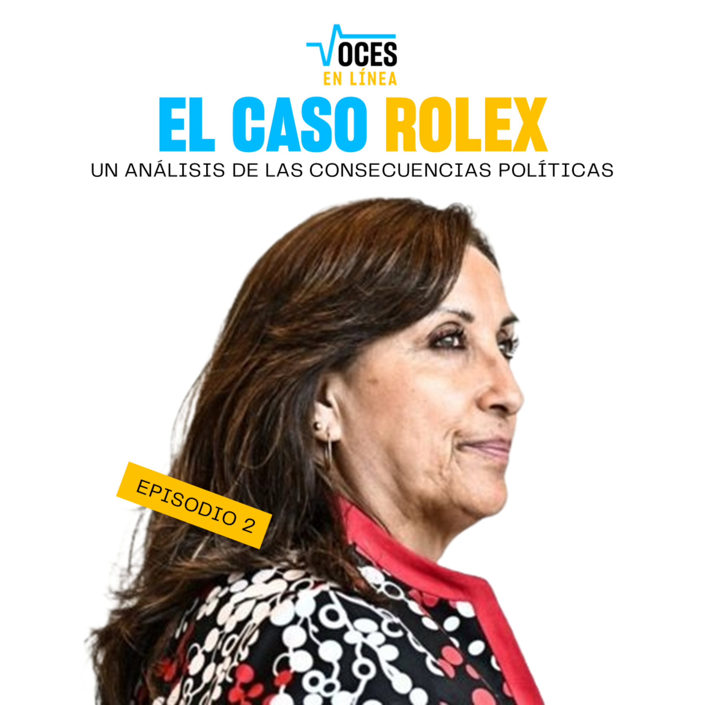 Inestabilidad presidencial por caso ROLEX - VOCES EN LÍNEA - RADIO UPN episode artwork