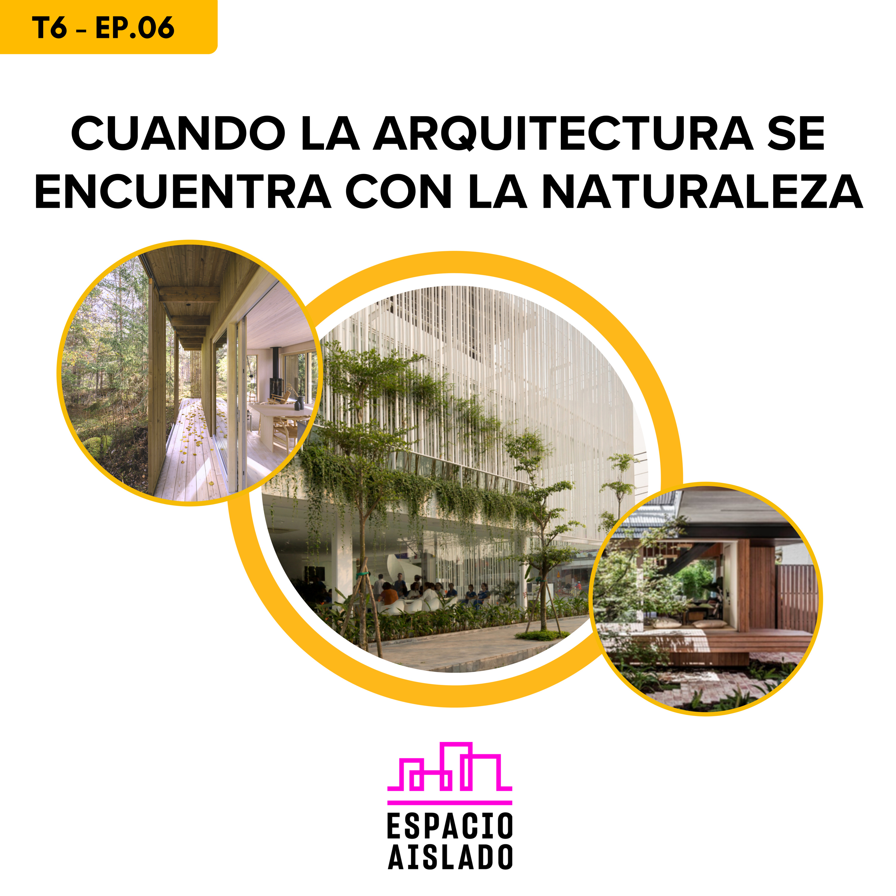 Cuando la arquitectura se encuentra con la naturaleza - Espacio Aislado - Radio UPN episode artwork