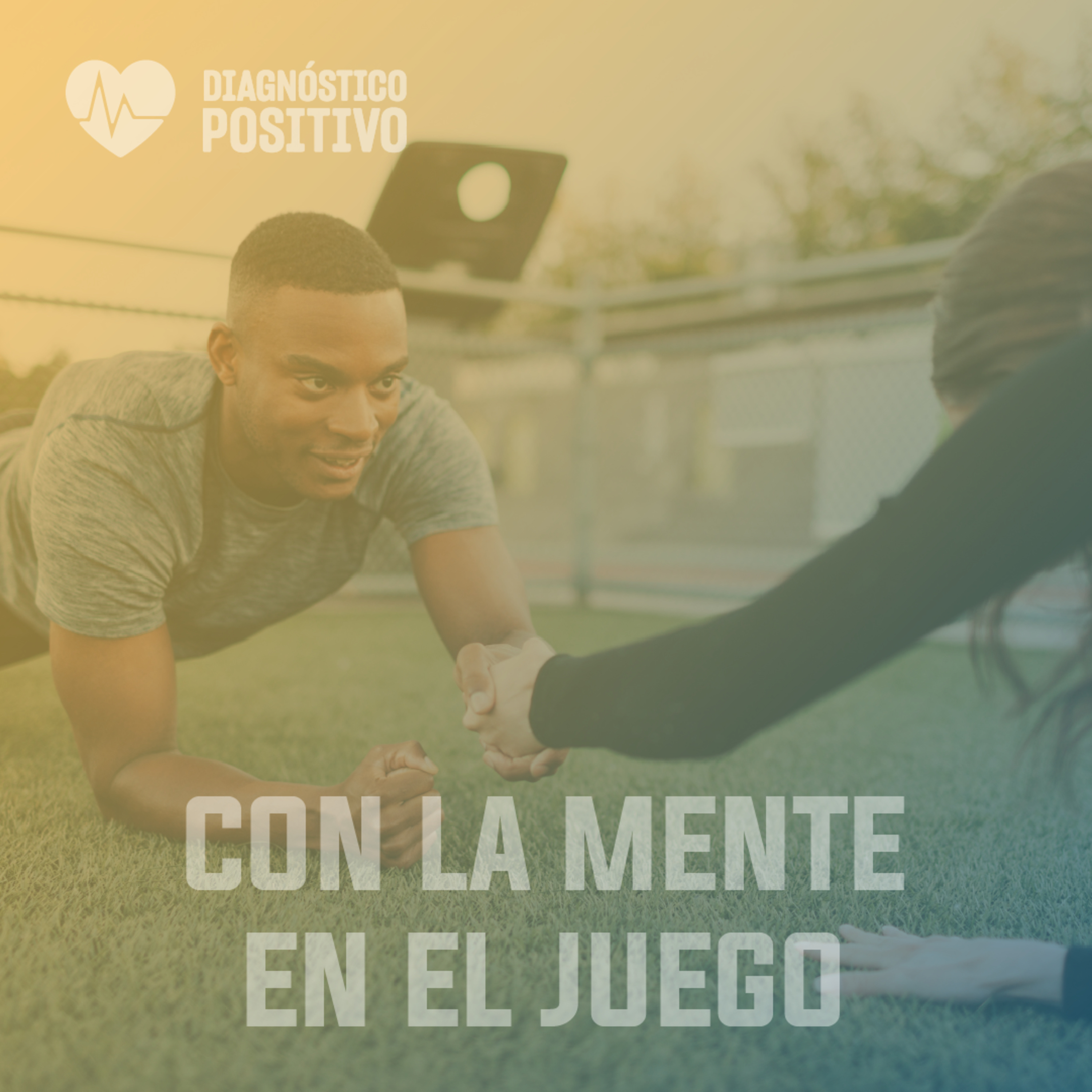 Con la Mente en el Juego - DIAGNÓSTICO POSITIVO - RADIO UPN episode artwork