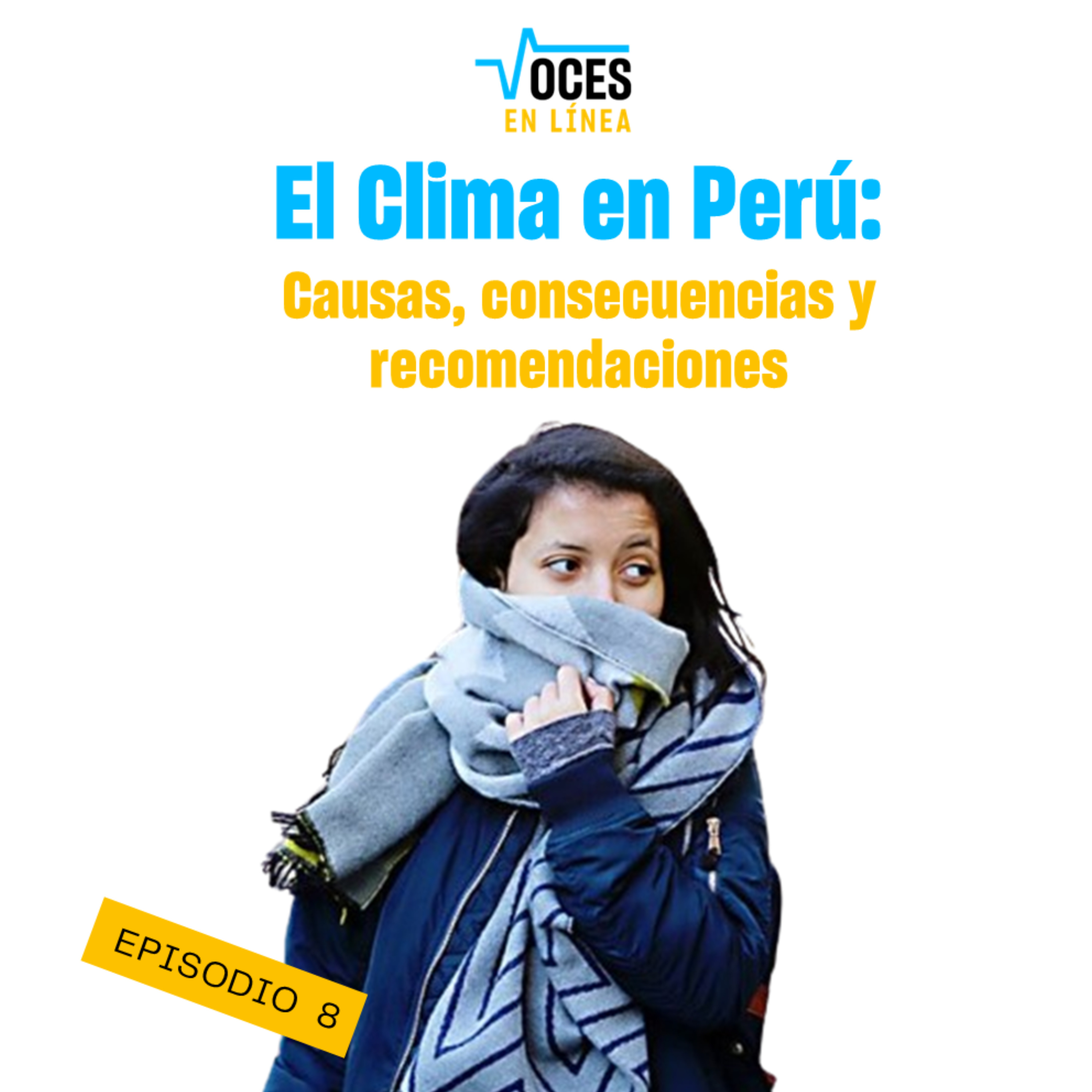 El Clima en Perú: Causas, Consecuencias y recomendaciones - VOCES EN LÍNEA - RADIO UPN episode artwork