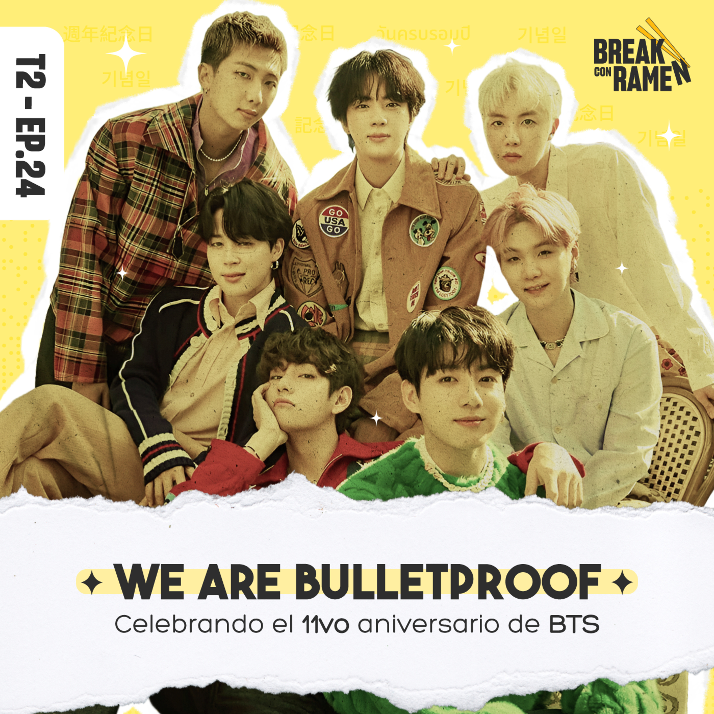 We Are Bulletproof: Celebrando el 11vo aniversario de BTS - Break con Ramen - Radio UPN episode artwork
