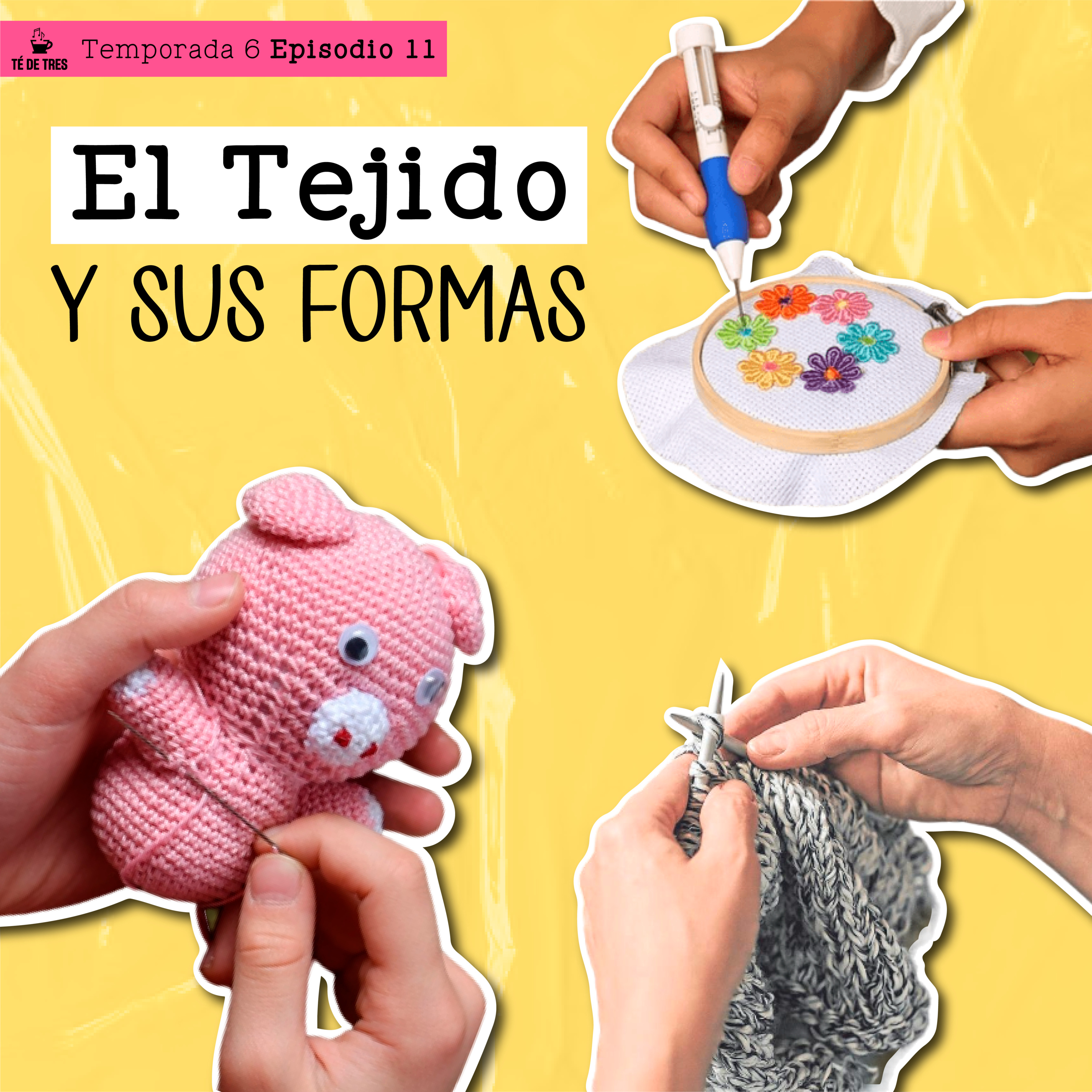 El Tejido y sus Formas - TÉ DE TRES - Radio UPN episode artwork