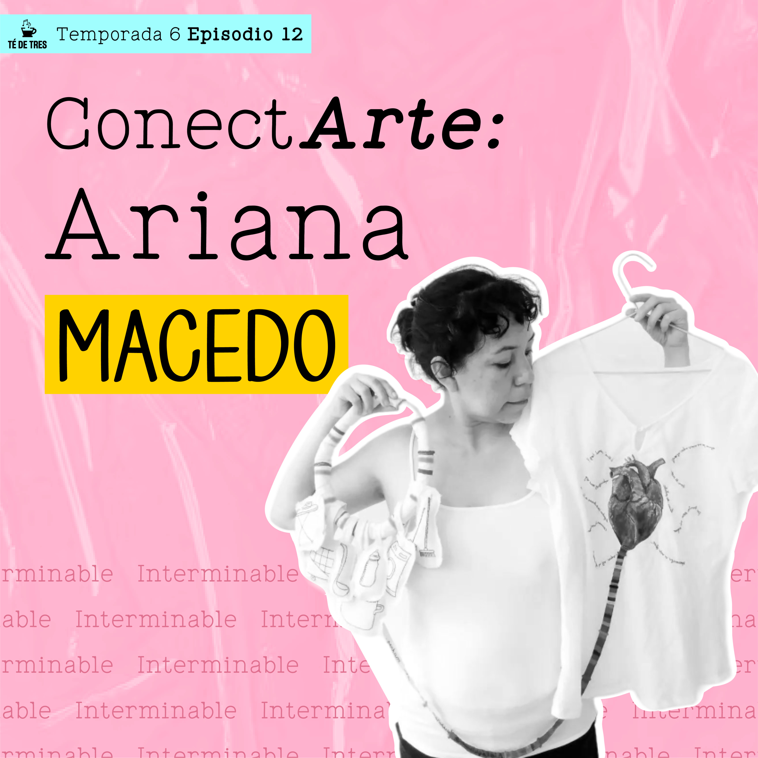 ConectArte: Ariana Macedo - TÉ DE TRES - Radio UPN episode artwork