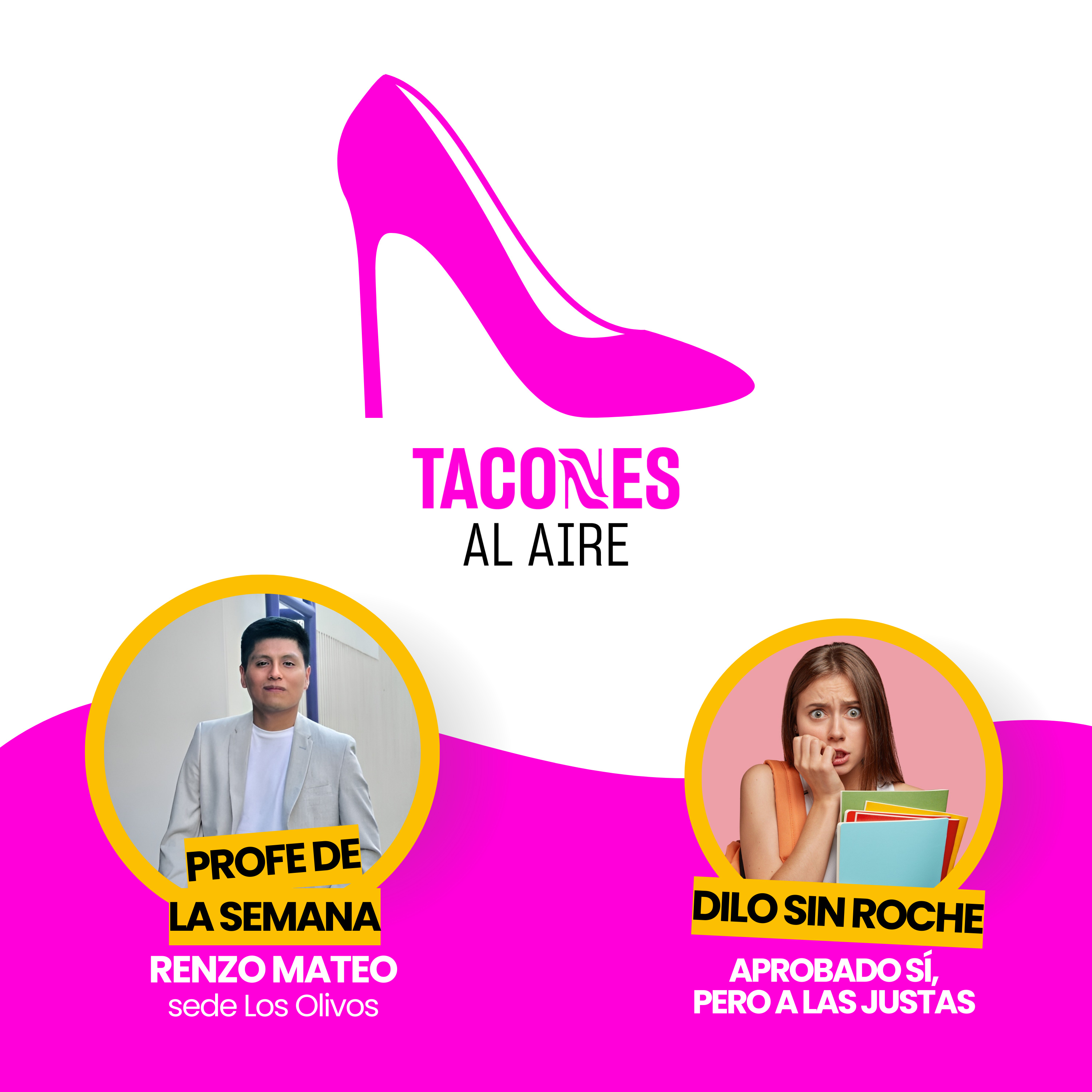 ¡Aprobado sí, pero con las justas! - El profe de la semana - TACONES AL AIRE - Radio UPN episode artwork