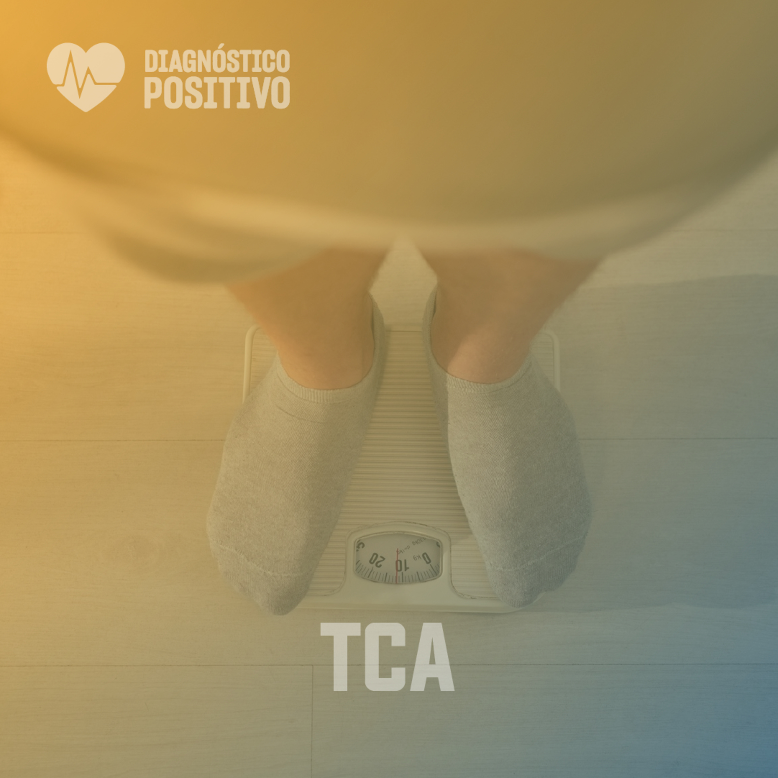TCA: Trastornos de la conducta alimentaria - Diagnóstico Positivo - Radio UPN episode artwork