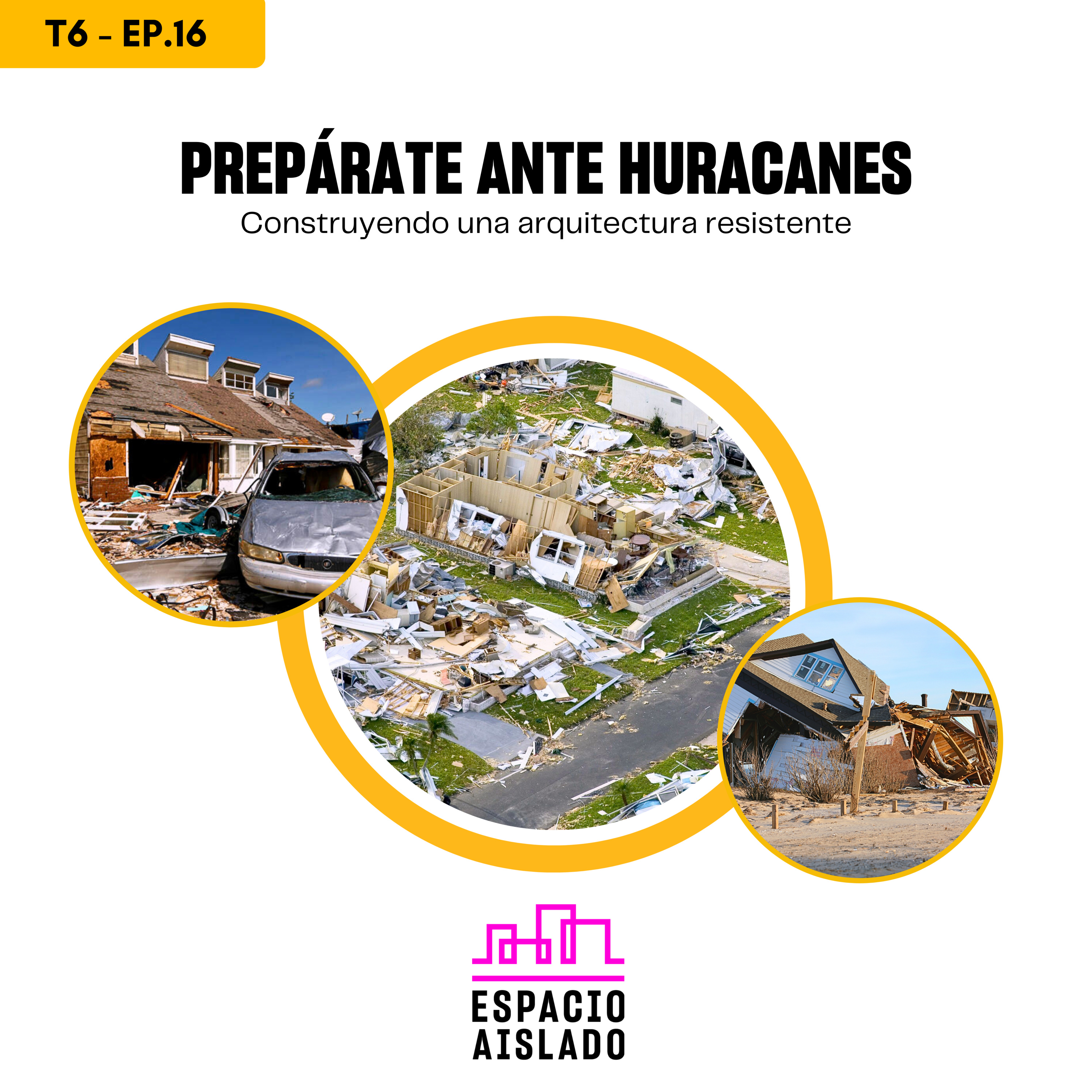 Prepárate ante Huracanes: Construyendo una Arquitectura Resistente - Espacio Aislado - Radio UPN episode artwork