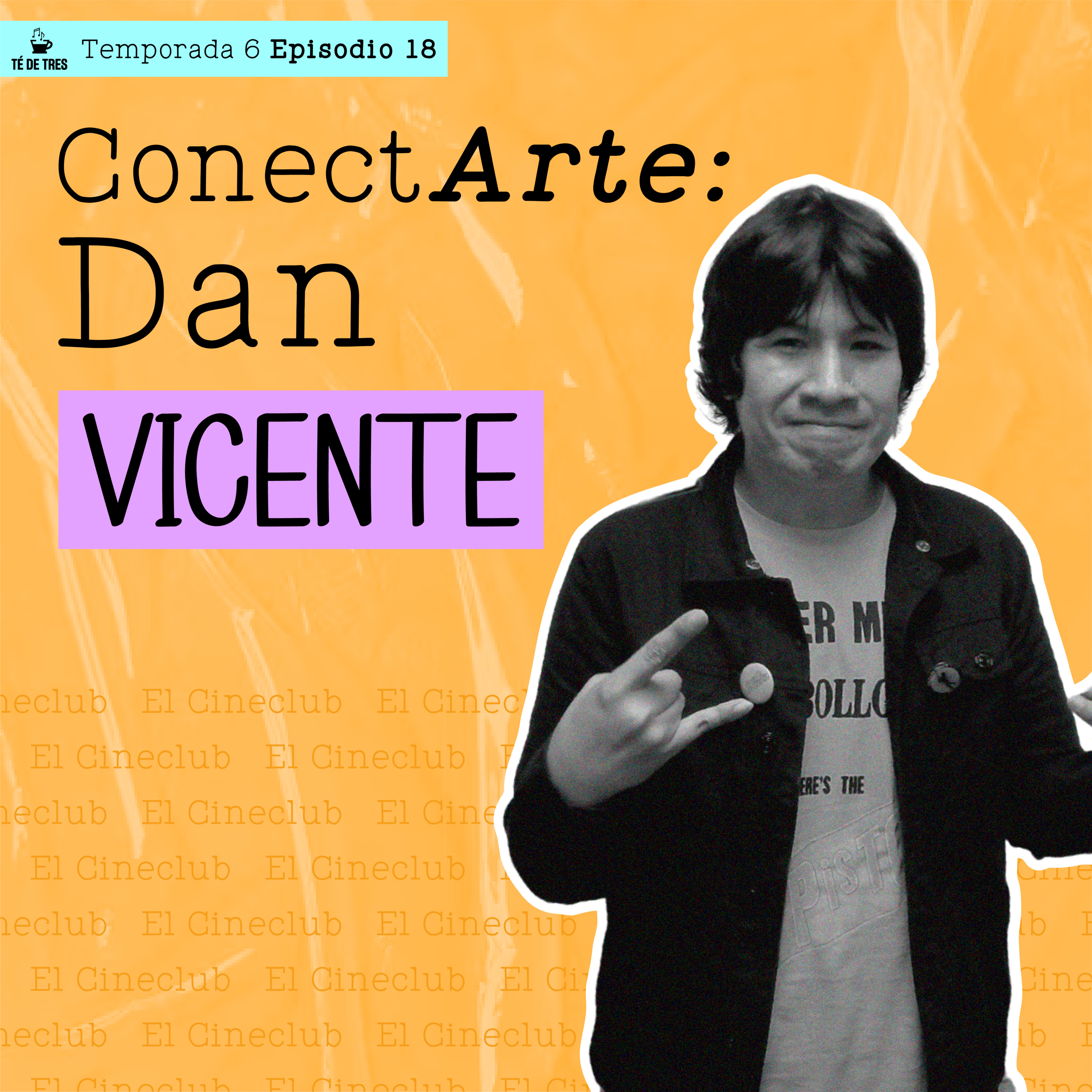 ConectArte: Dan Vicente - TÉ DE TRES - Radio UPN episode artwork