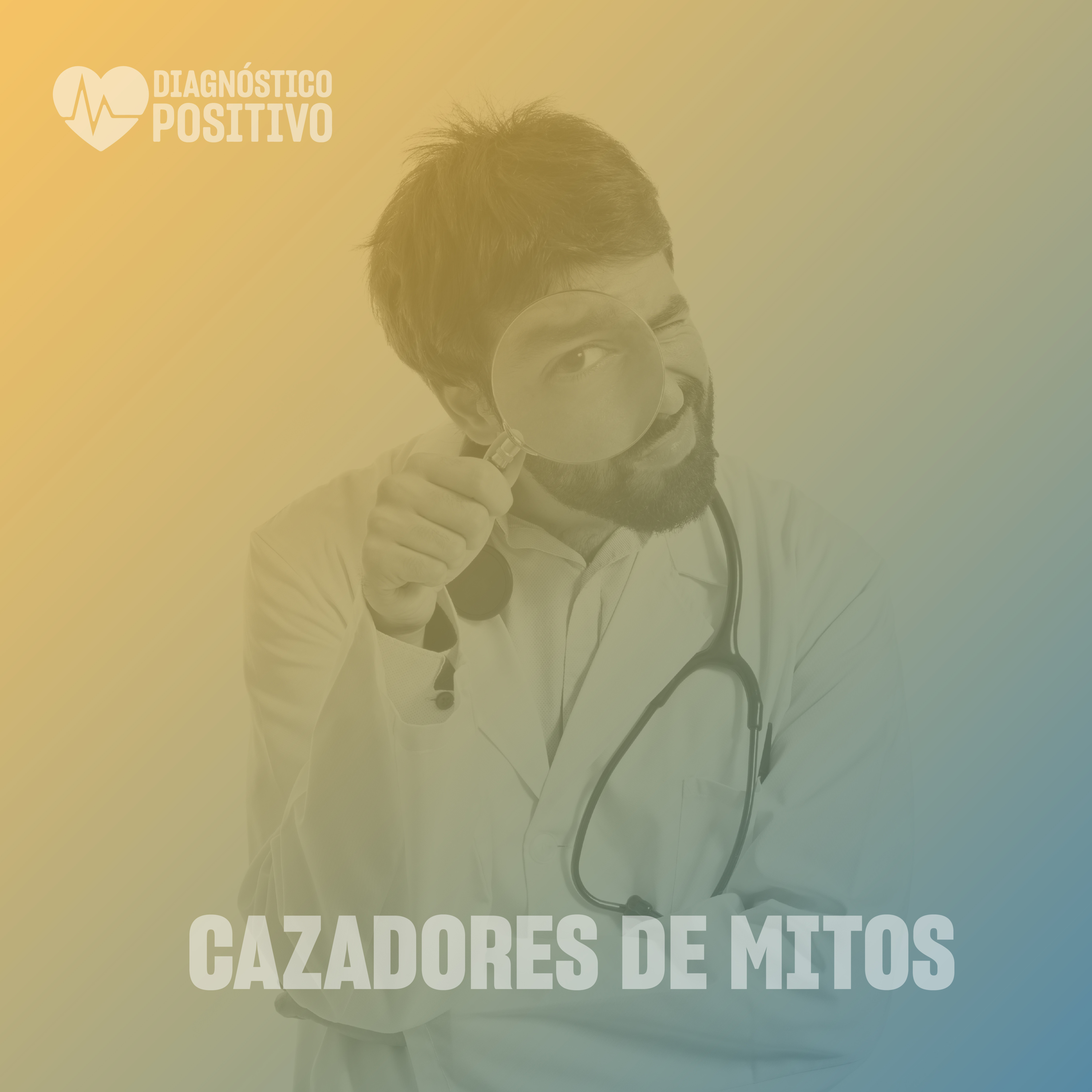 Cazadores de mitos - Diagnóstico Positivo - Radio UPN episode artwork