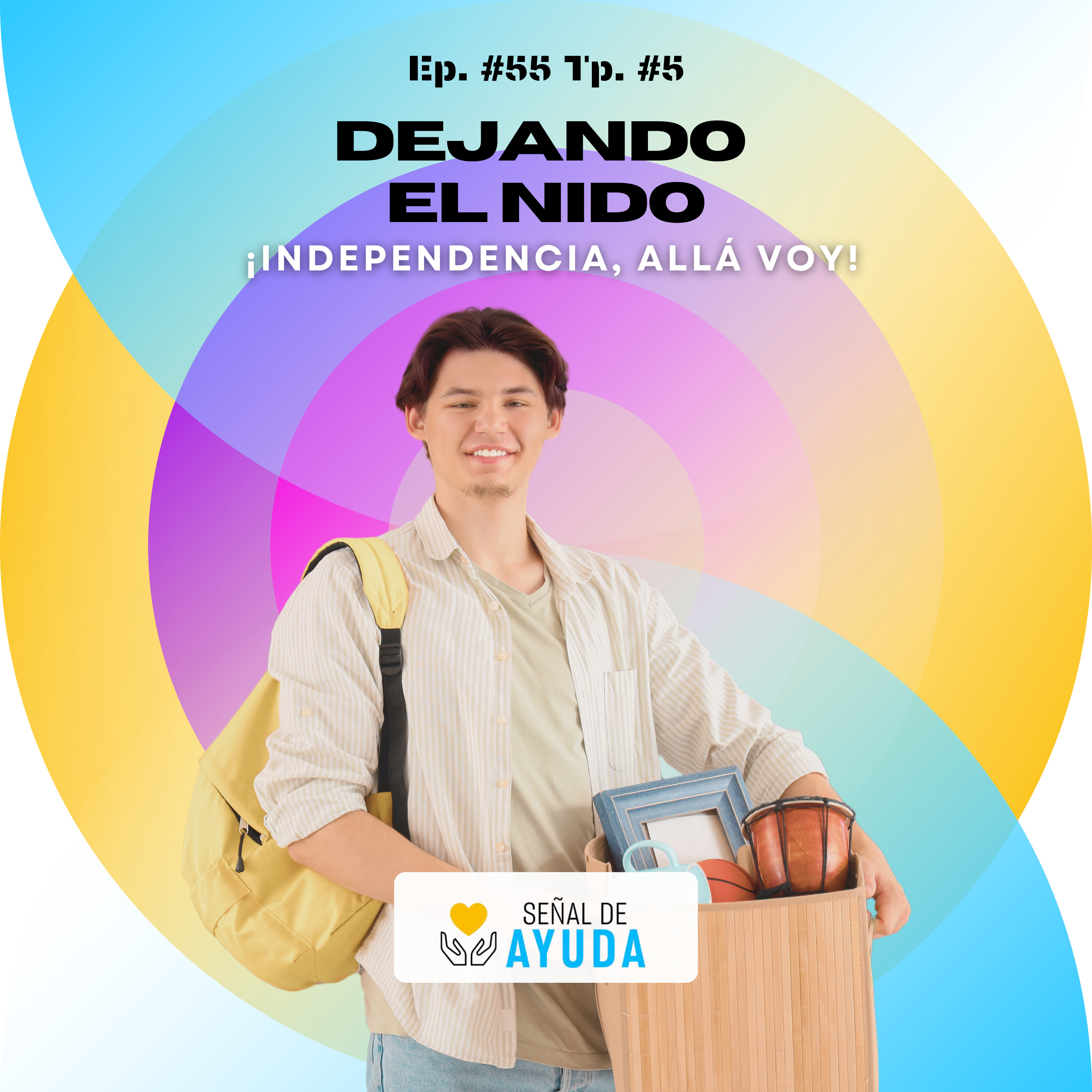 Dejando el Nido: ¡Independencia, Allá Voy! - SEÑAL DE AYUDA - Radio UPN episode artwork