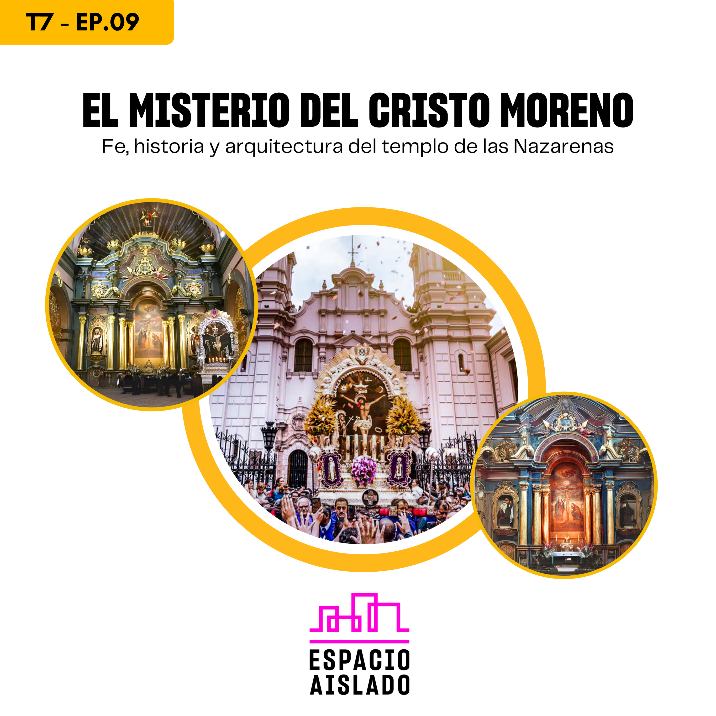 El Misterio del Cristo Moreno: Fe, Historia y Arquitectura del Templo - Espacio Aislado - Radio UPN episode artwork