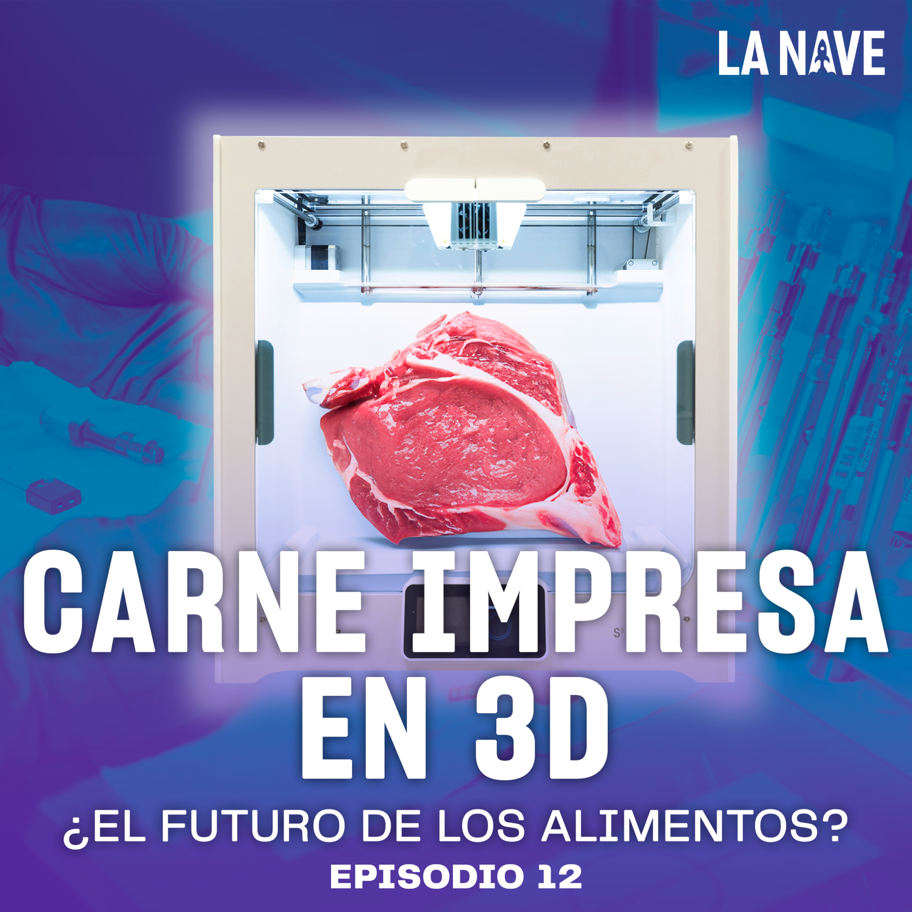 Carne impresa: ¿El futuro de los alimentos? - LA NAVE - Radio UPN episode artwork