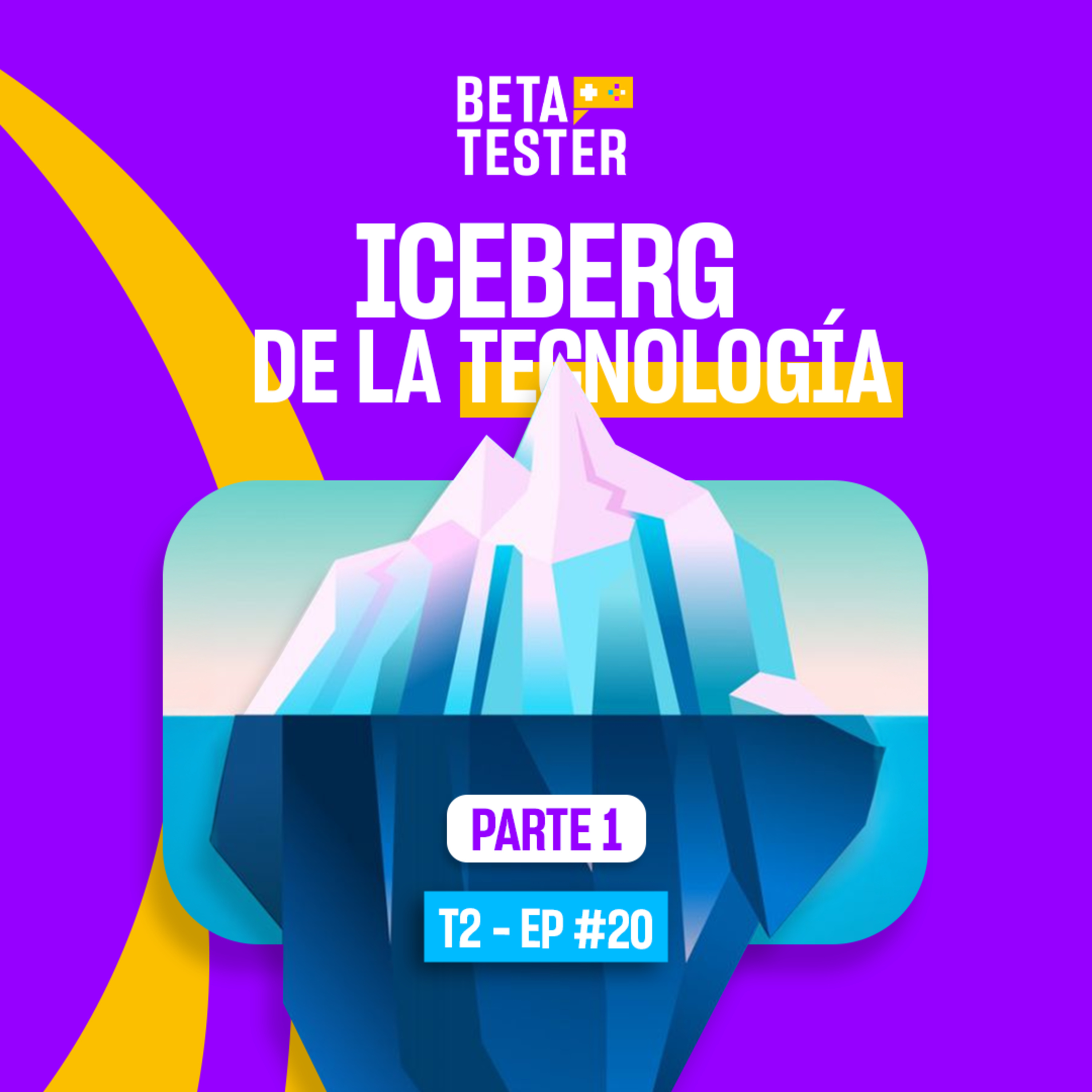 El ICEBERG de la TECNOLOGÍA (Parte 1) - Beta Tester - Radio UPN episode artwork