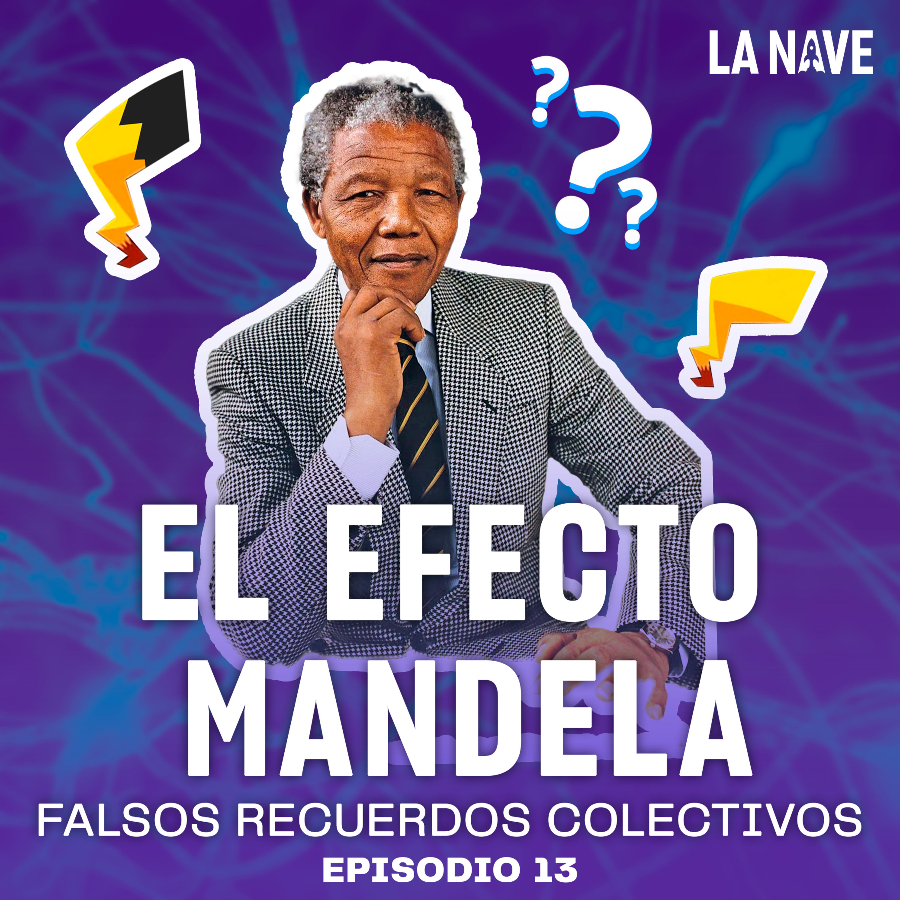 El Efecto Mandela: Falsos recuerdos colectivos - LA NAVE - Radio UPN episode artwork