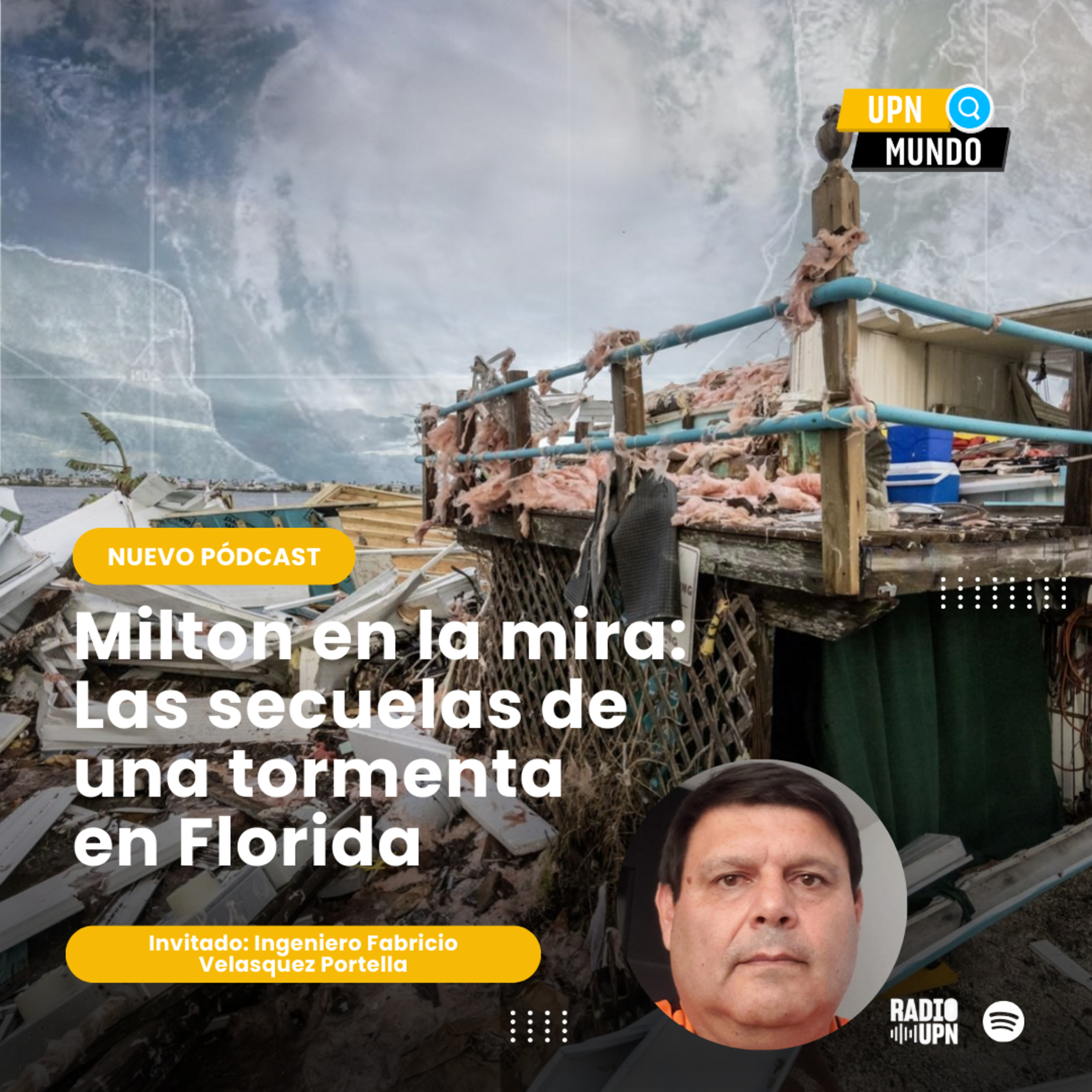 Milton en la mira: Las secuelas de una tormenta en Florida - UPN Mundo - Radio UPN episode artwork