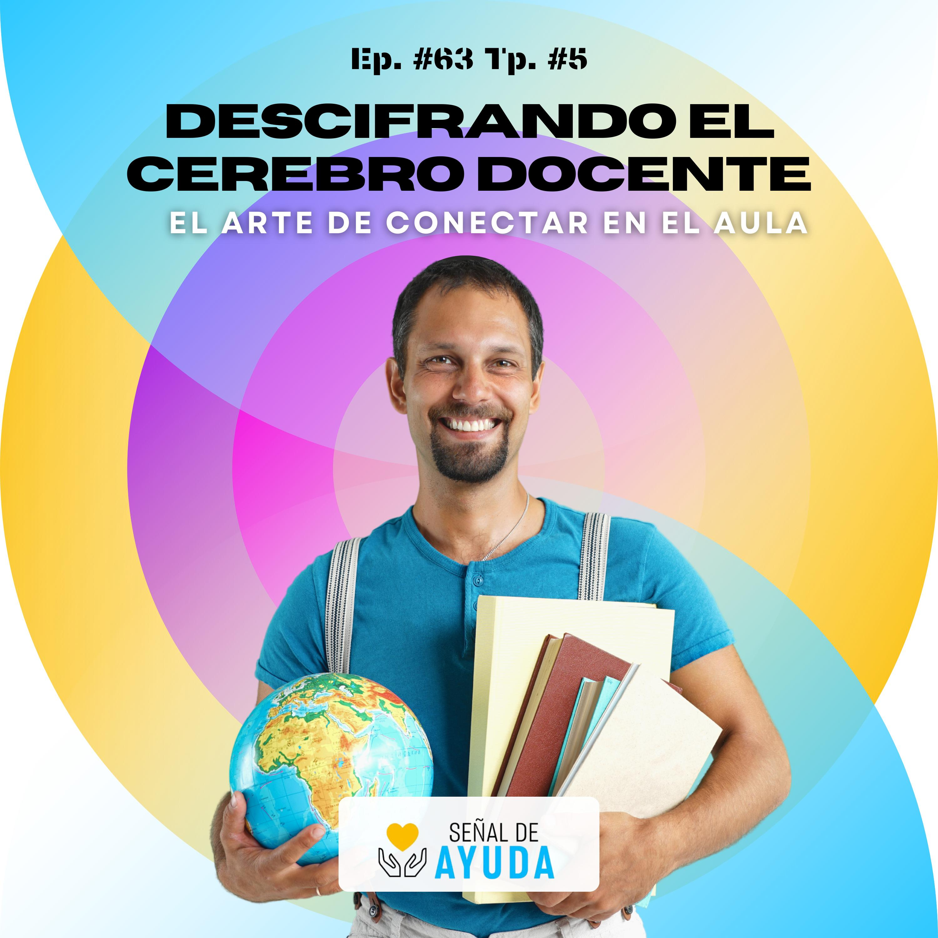 Descifrando el cerebro docente: El arte de conectar en el aula - SEÑAL DE AYUDA - Radio UPN episode artwork