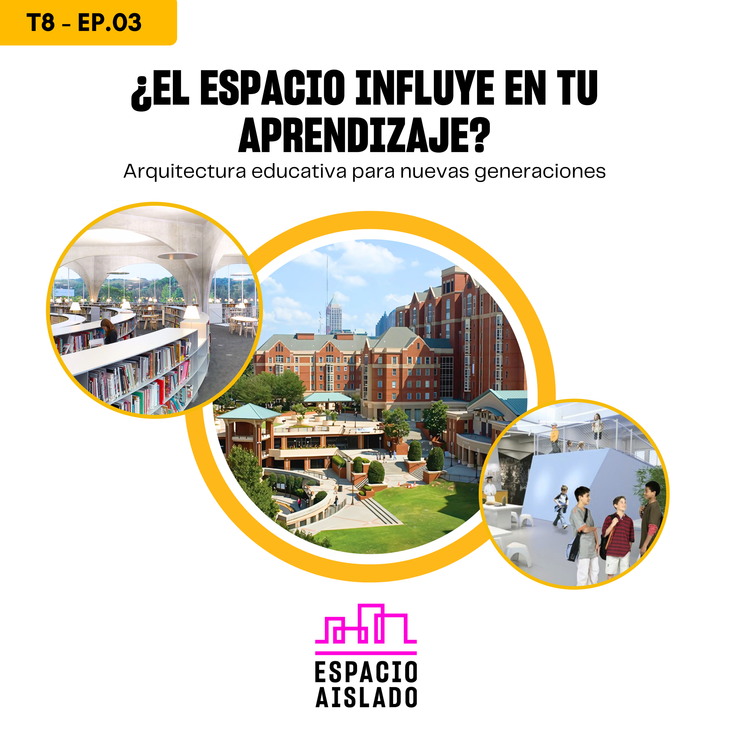 ¿El espacio influye en tu aprendizaje? Arquitectura educativa para nuevas generaciones - Espacio Aislado - Radio UPN episode artwork