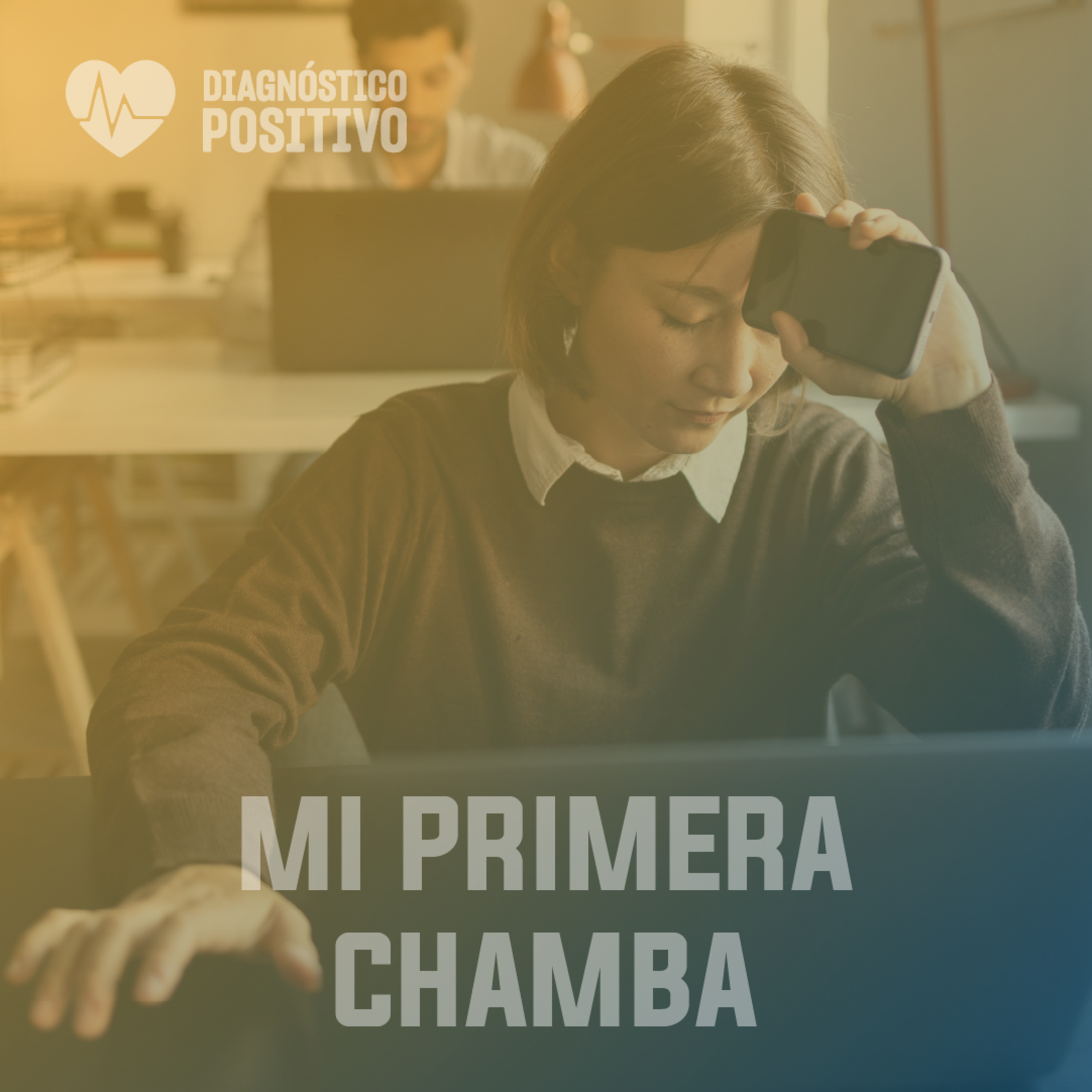 Mi primera Chamba 🫣😱🤓- Diagnóstico Positivo - Radio UPN episode artwork