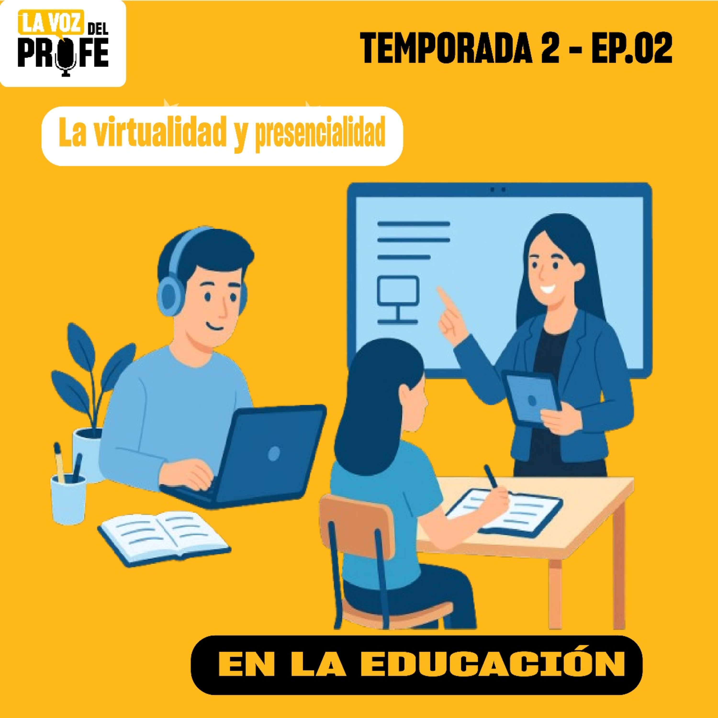 La virtualidad y presencialidad en la educación - LA VOZ DE PROFE - Radio UPN episode artwork