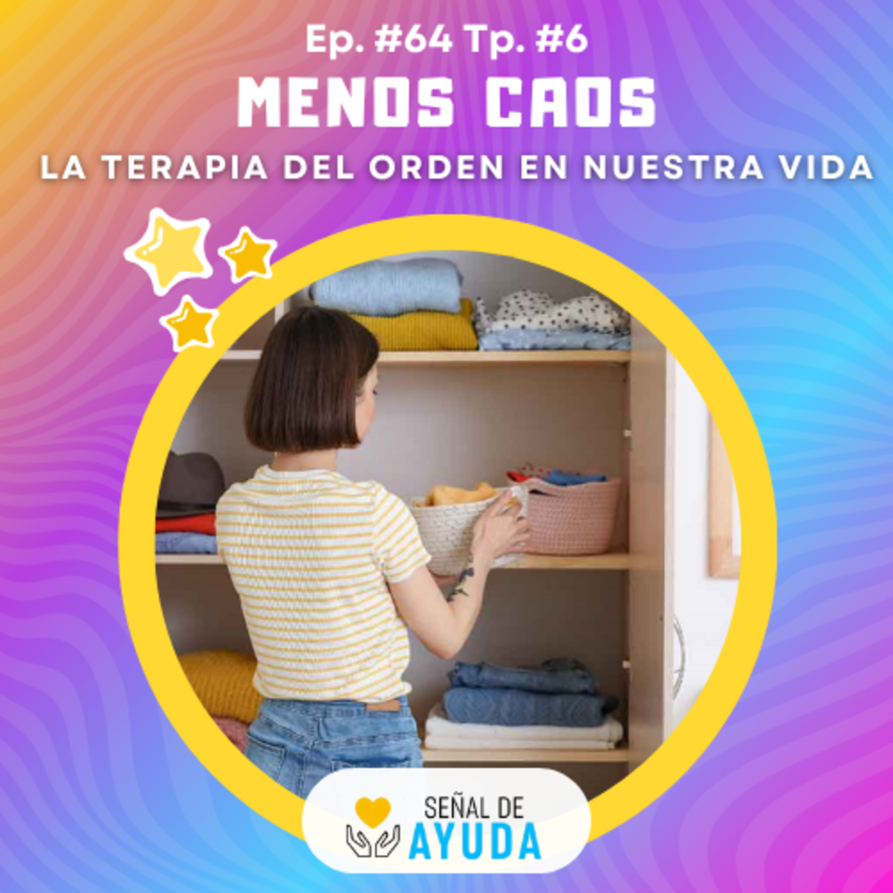 Menos Caos: La Terapia del orden en nuestra vida - SEÑAL DE AYUDA - Radio UPN episode artwork
