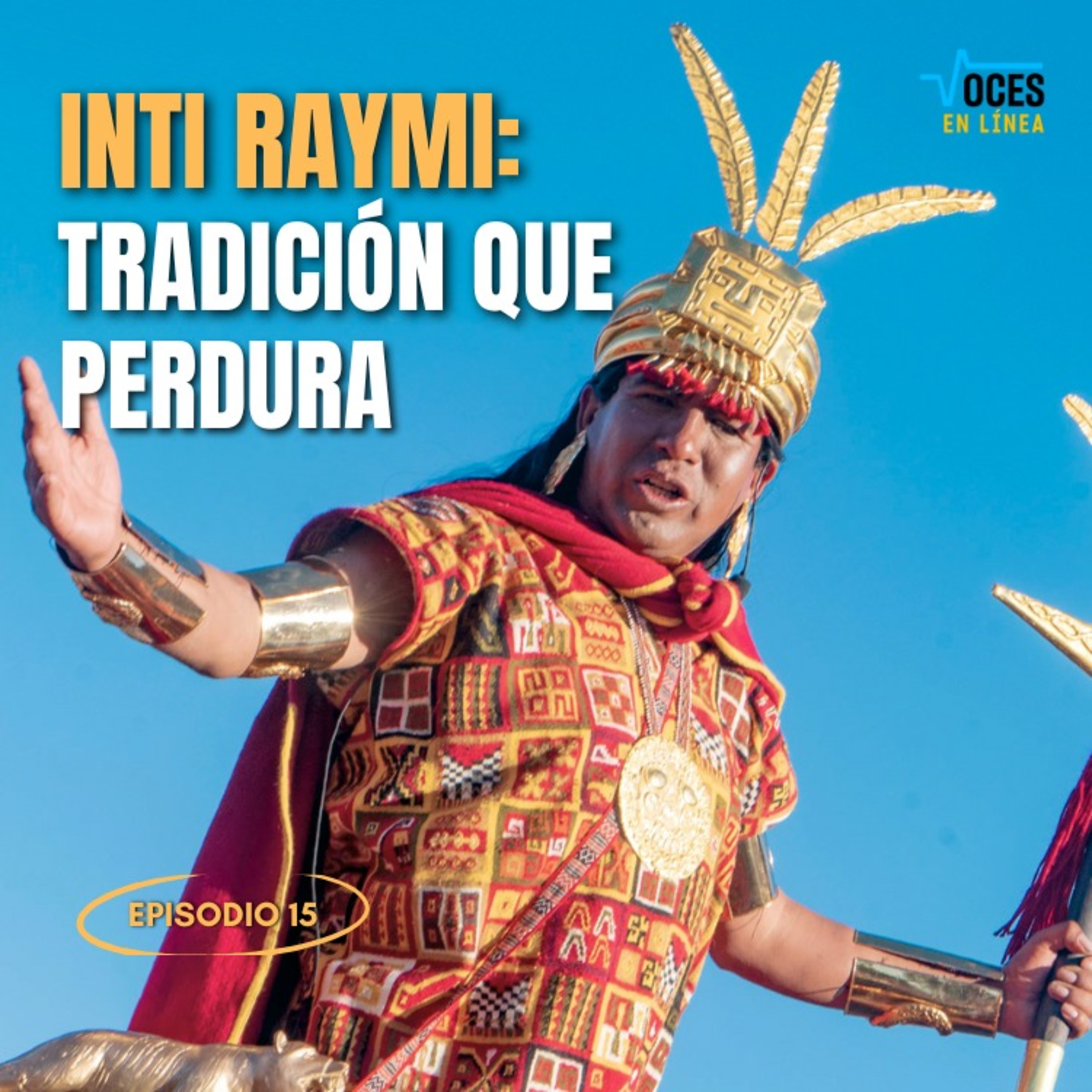 Inti Raymi: Tradicion que perdura - Voces en línea - RADIO UPN  episode artwork