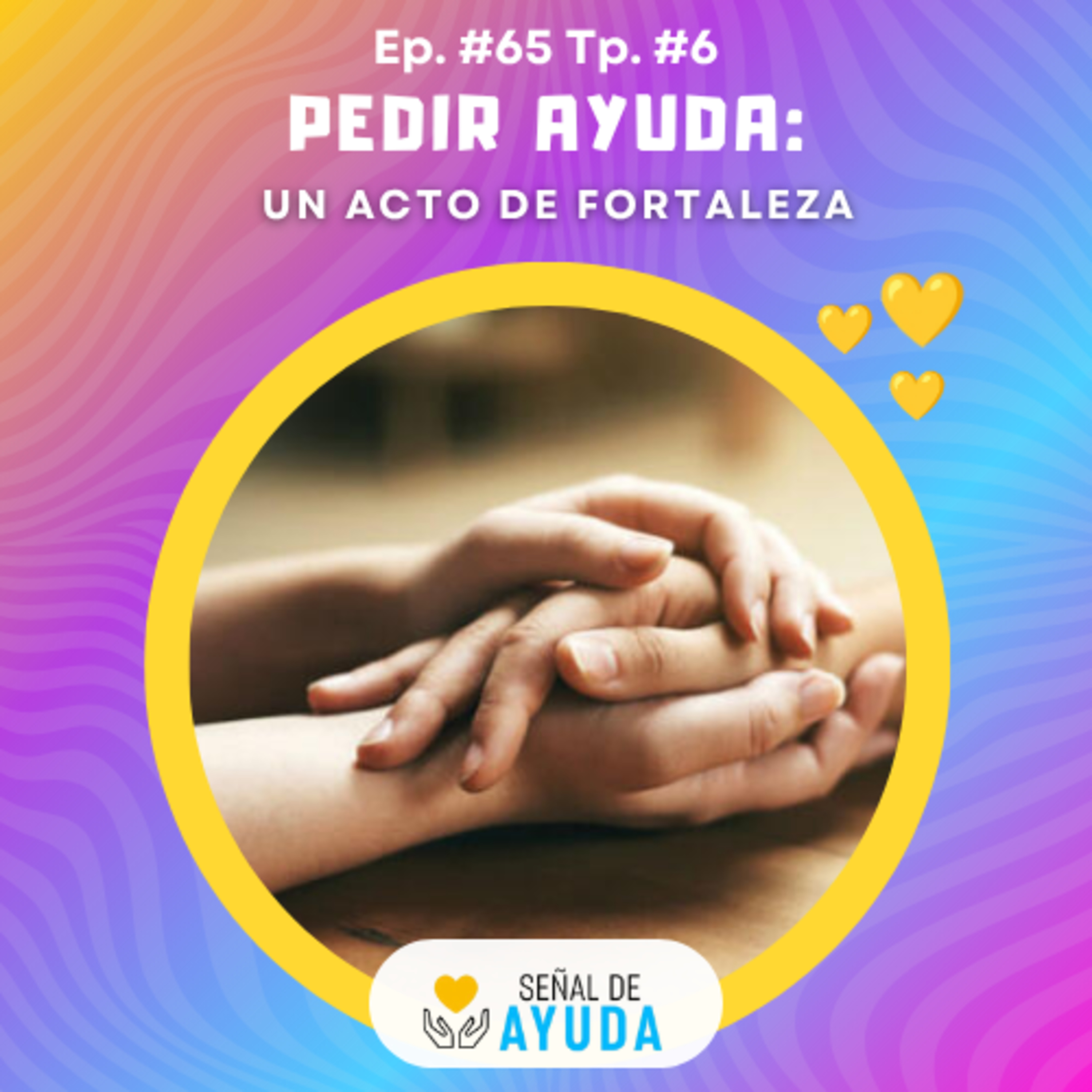Pedir Ayuda: Un acto de Fortaleza - SEÑAL DE AYUDA - RADIO UPN episode artwork
