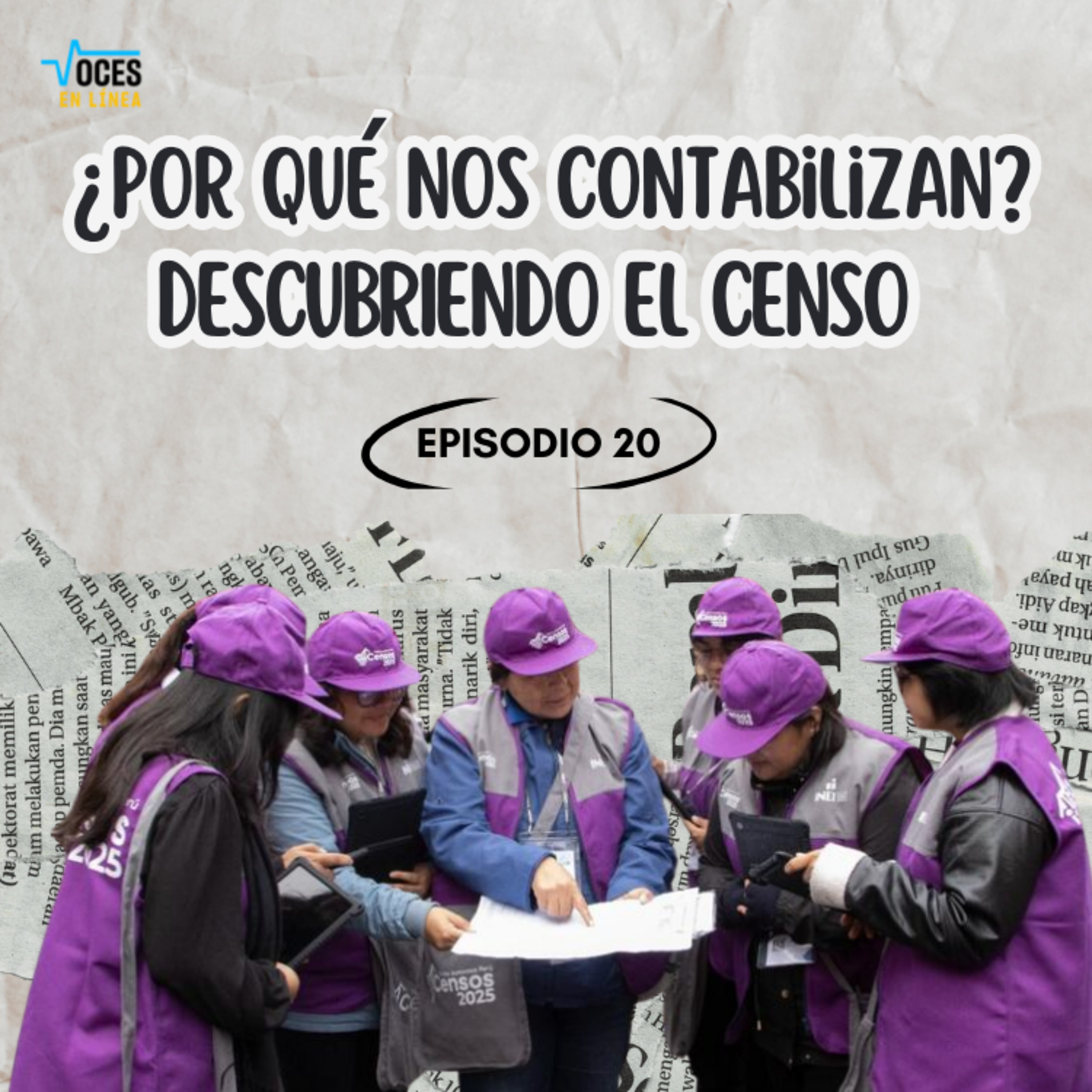 ¿Por qué nos contabilizan? Descubriendo el censo - Voces en Línea- Radio UPN episode artwork