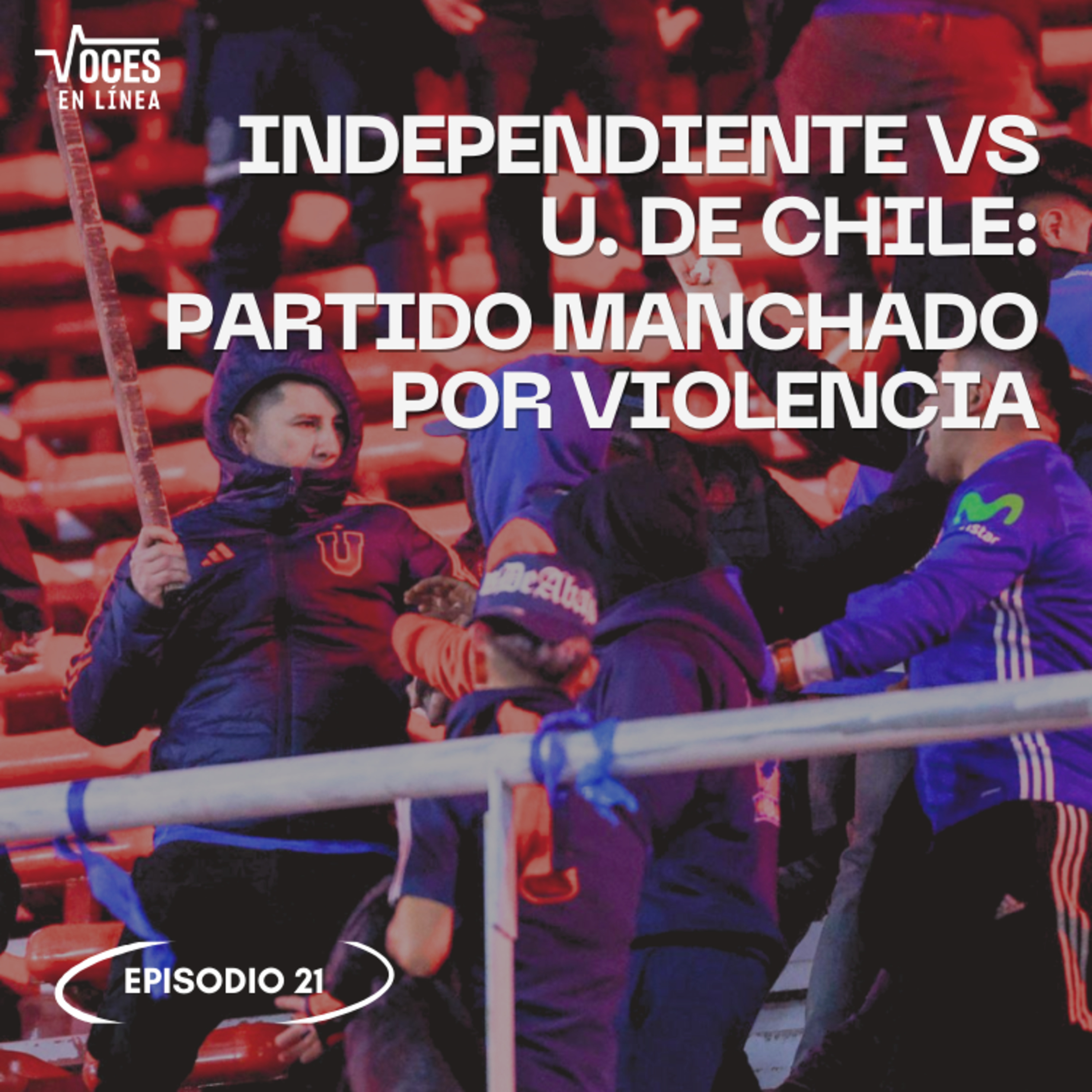 Independiente vs U. de Chile: partido manchado por violencia- Voces en Línea-Radio UPN episode artwork