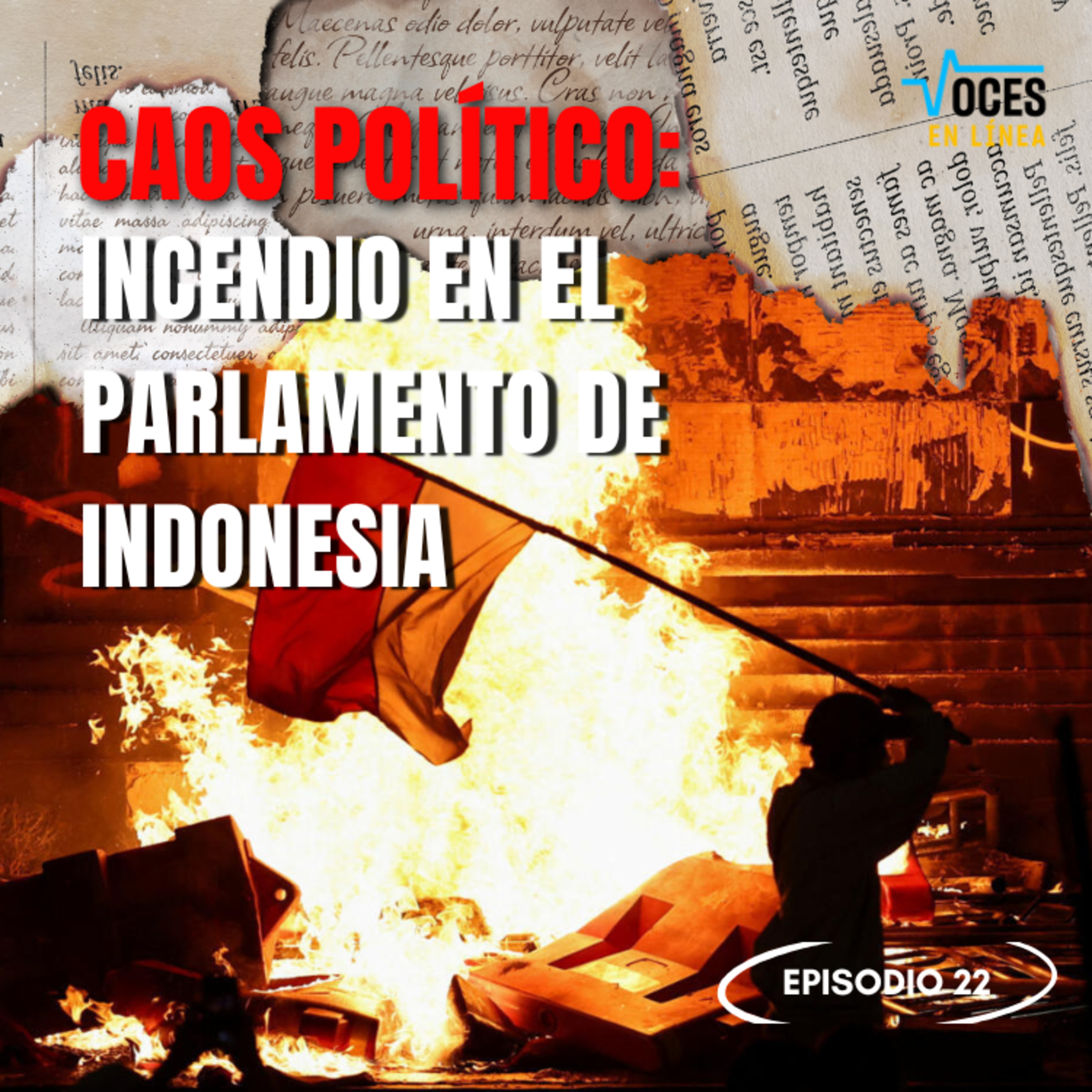 Caos político: Incendio en el Parlamento de Indonesia- Voces en Línea-Radio UPN episode artwork