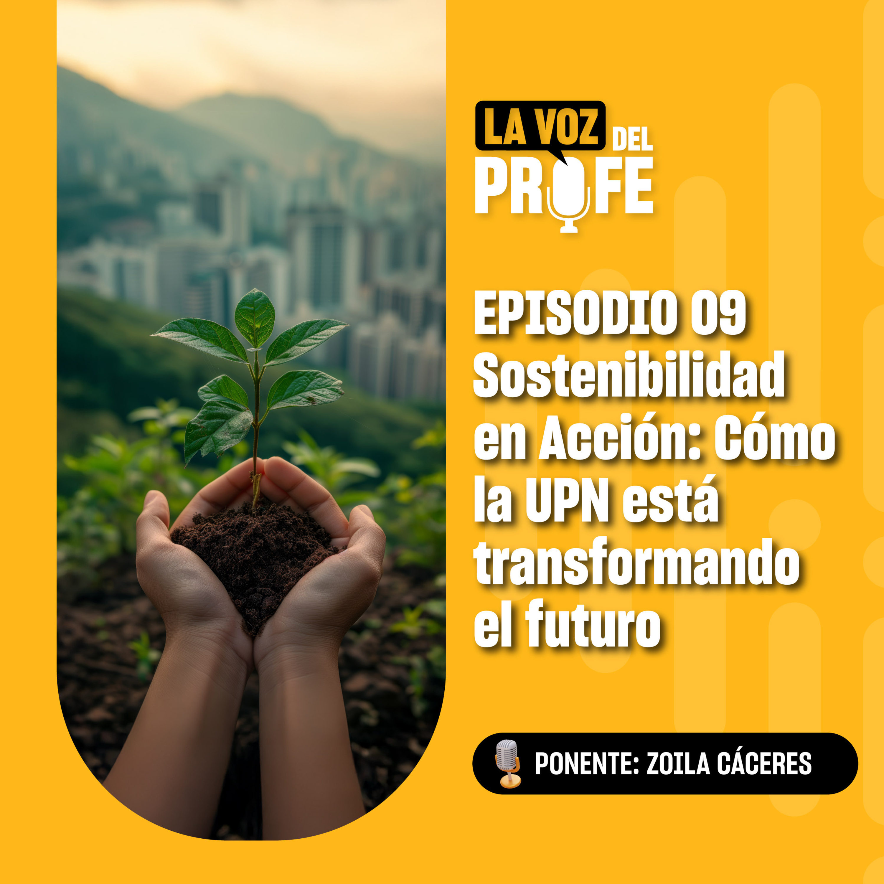 Sostenibilidad en acción, transformando el futuro - La Voz del Profe - Radio UPN episode artwork